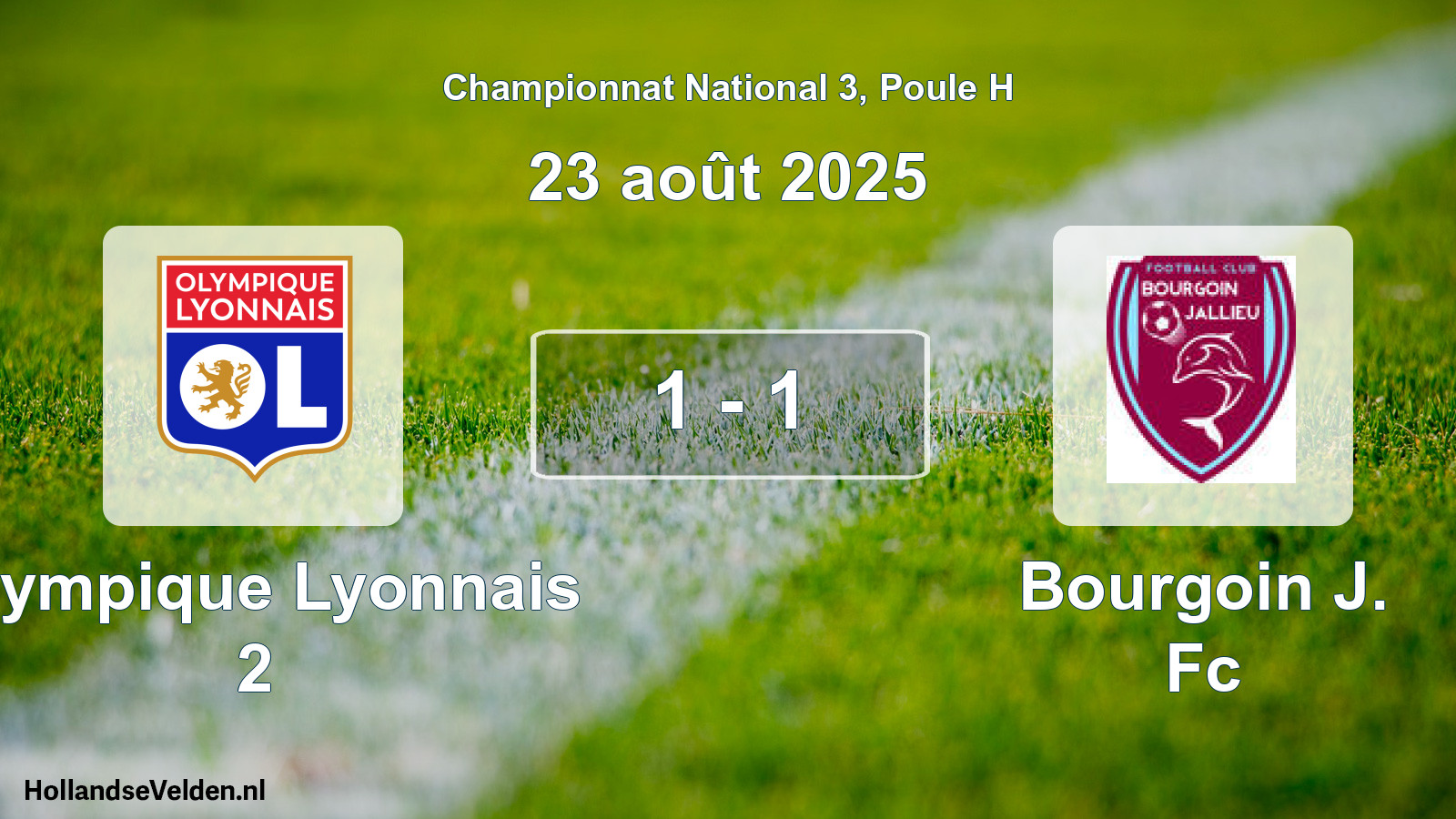 Total number of matches played: Olympique Lyonnais 2 - Bourgoin J. Fc 1 - 1 (23 August 2025)
