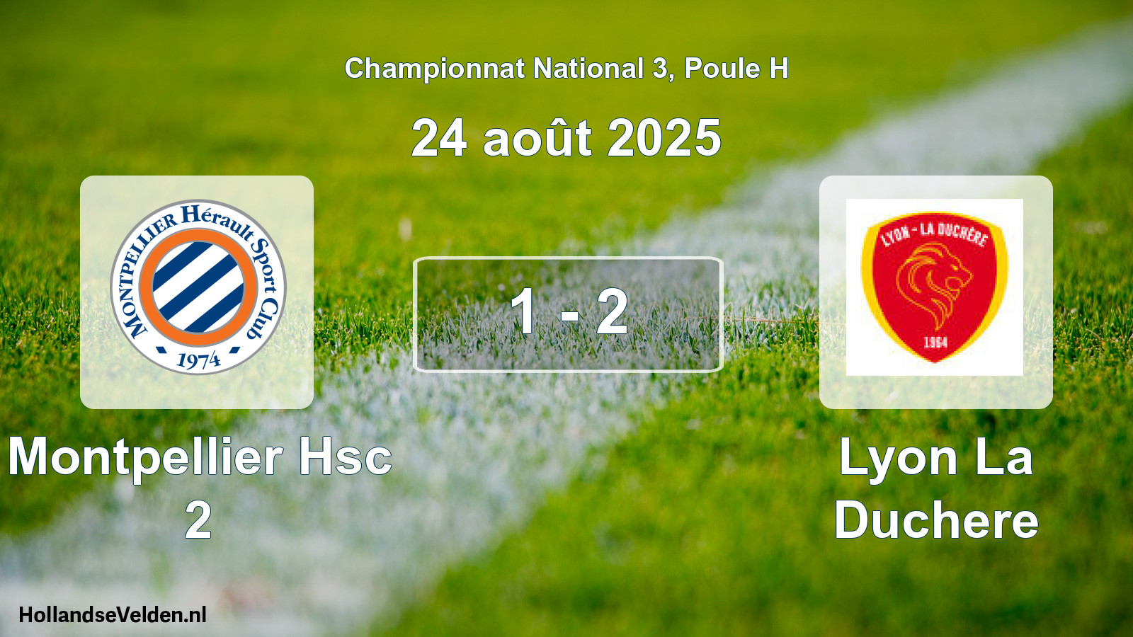 Total number of matches played: Montpellier Hsc 2 - Lyon La Duchere 1 - 2 (24 August 2025)