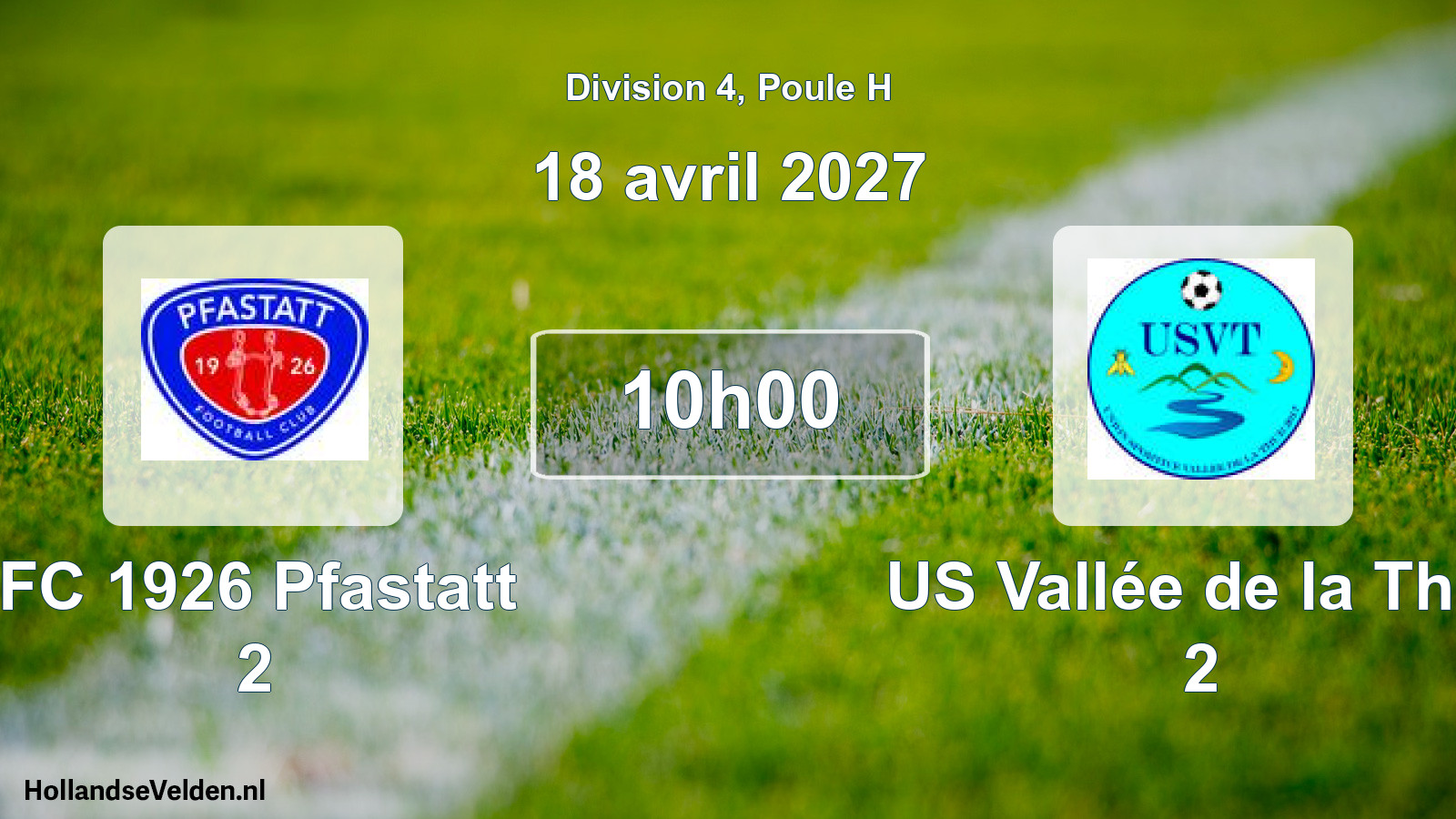 Scheduled Match: FC 1926 Pfastatt 2 - US Vallée de la Thur 2 (18 April 2027)