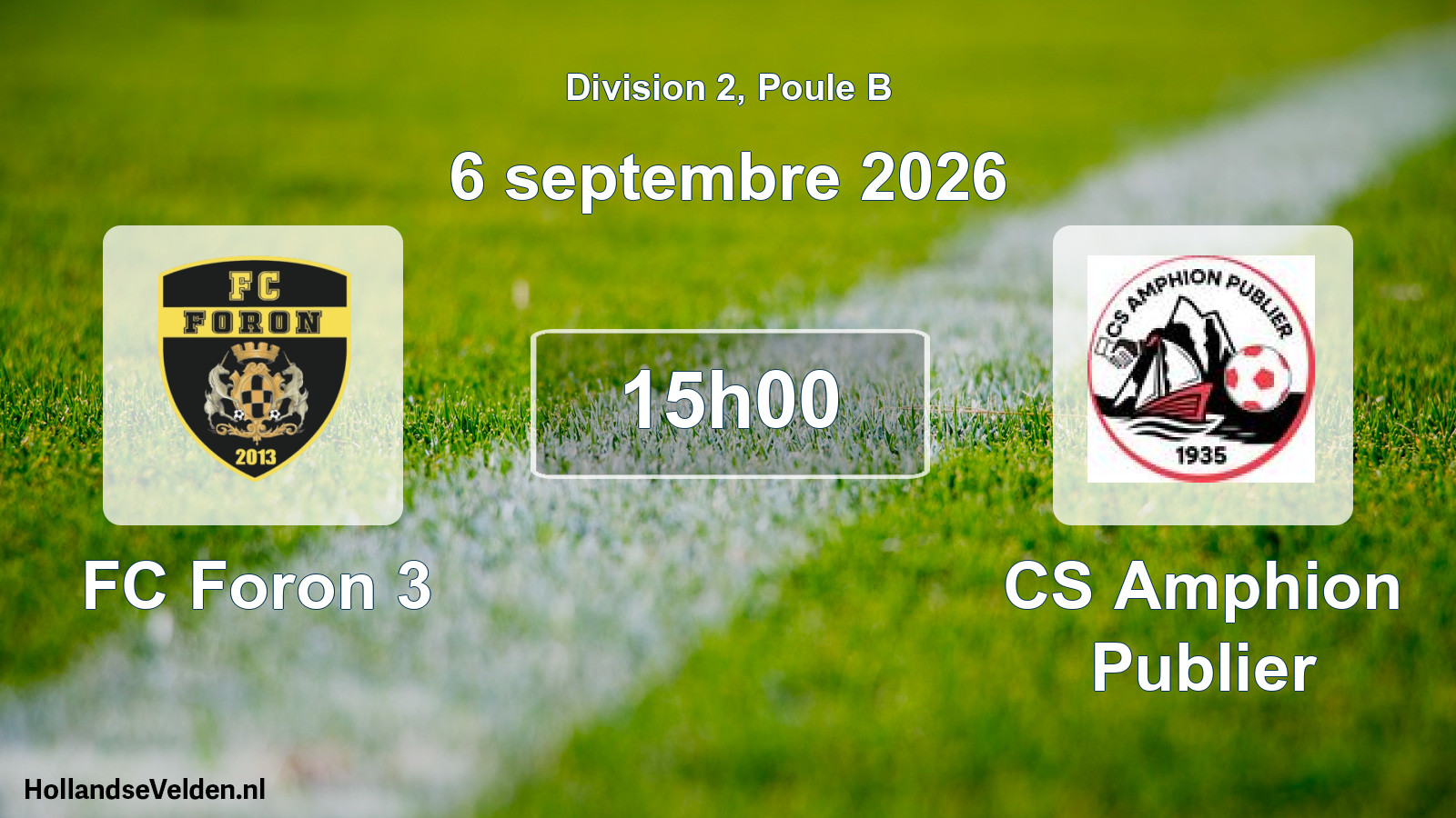 Scheduled Match: FC Foron 3 - CS Amphion Publier (6 September 2026)