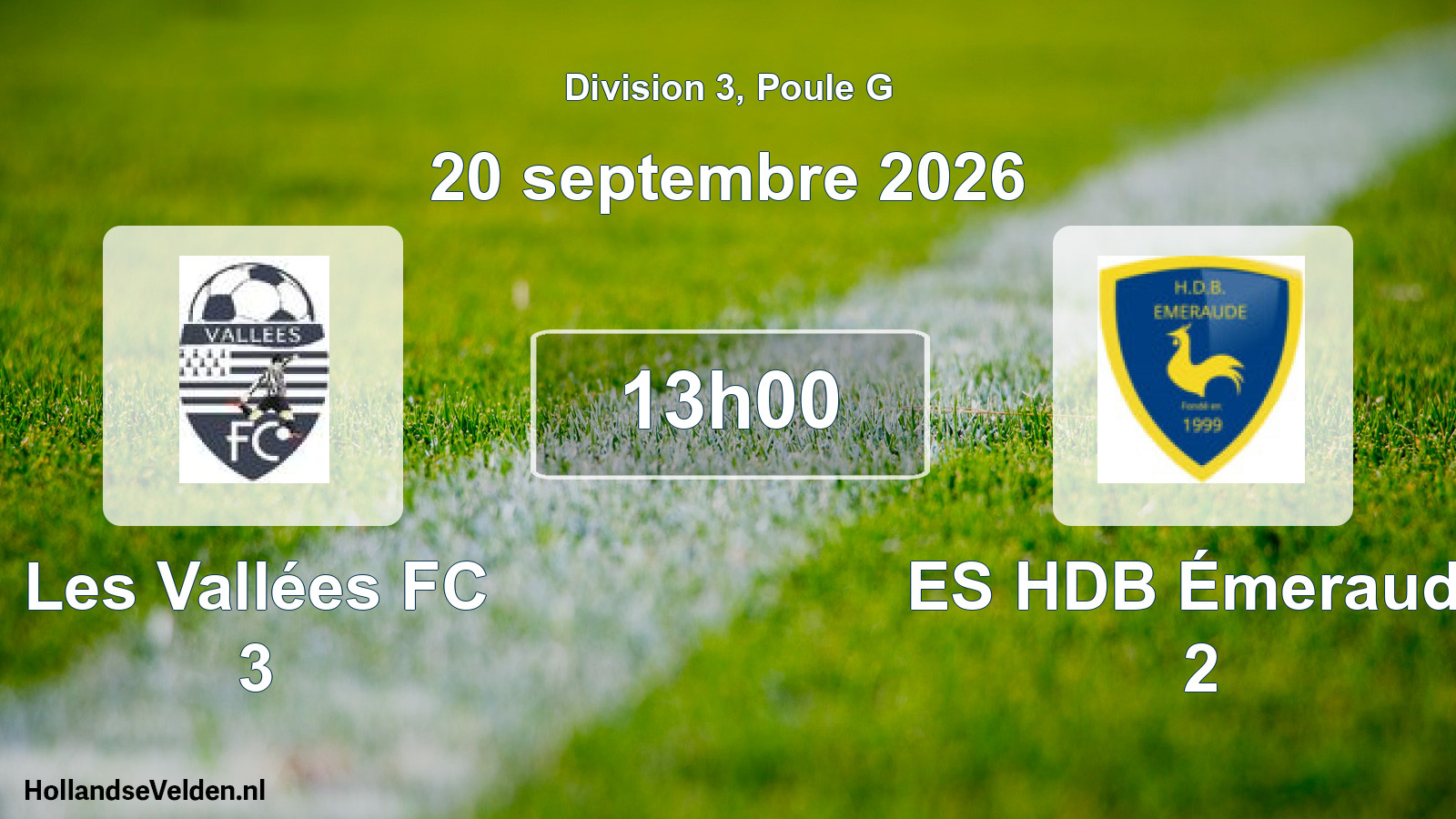 Match programmé: Les Vallées FC 3 - ES HDB Émeraude 2 (20 septembre 2026)