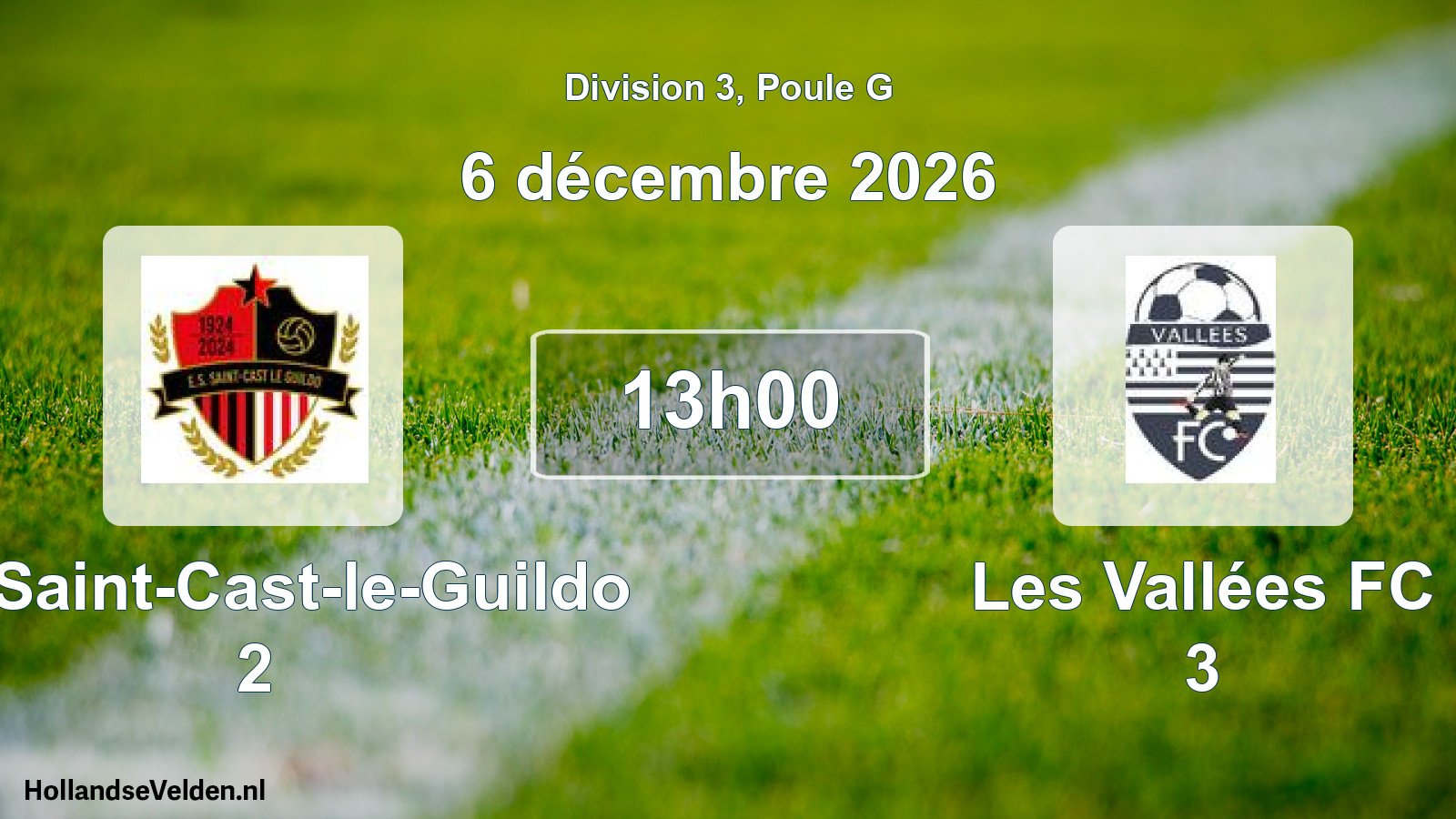 Match programmé: ES Saint-Cast-le-Guildo 2 - Les Vallées FC 3 (6 décembre 2026)