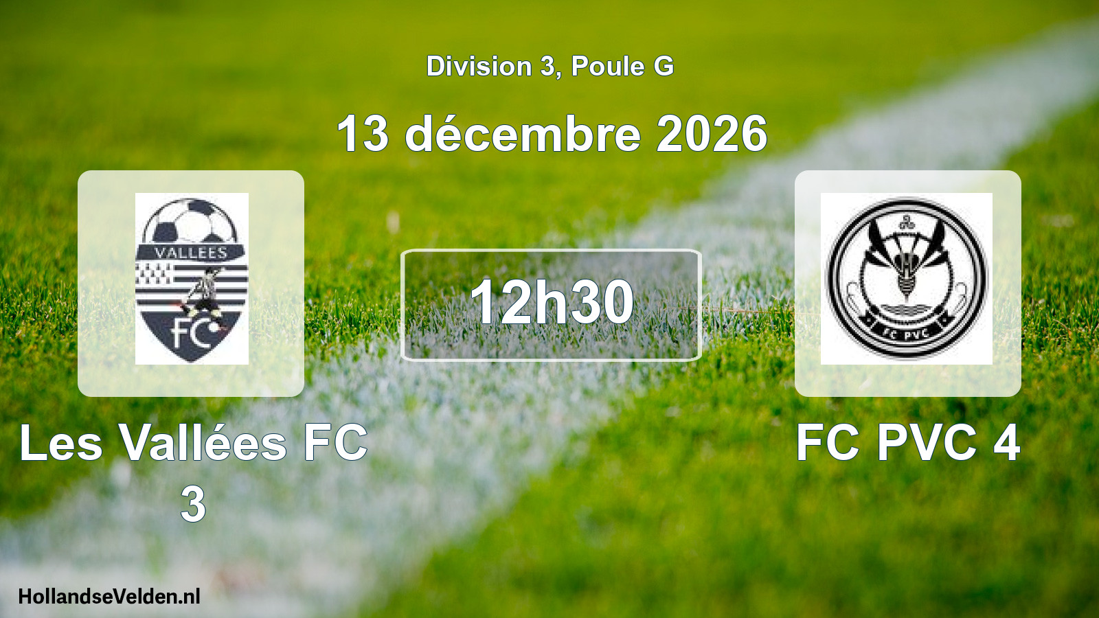 Match programmé: Les Vallées FC 3 - FC PVC 4 (13 décembre 2026)