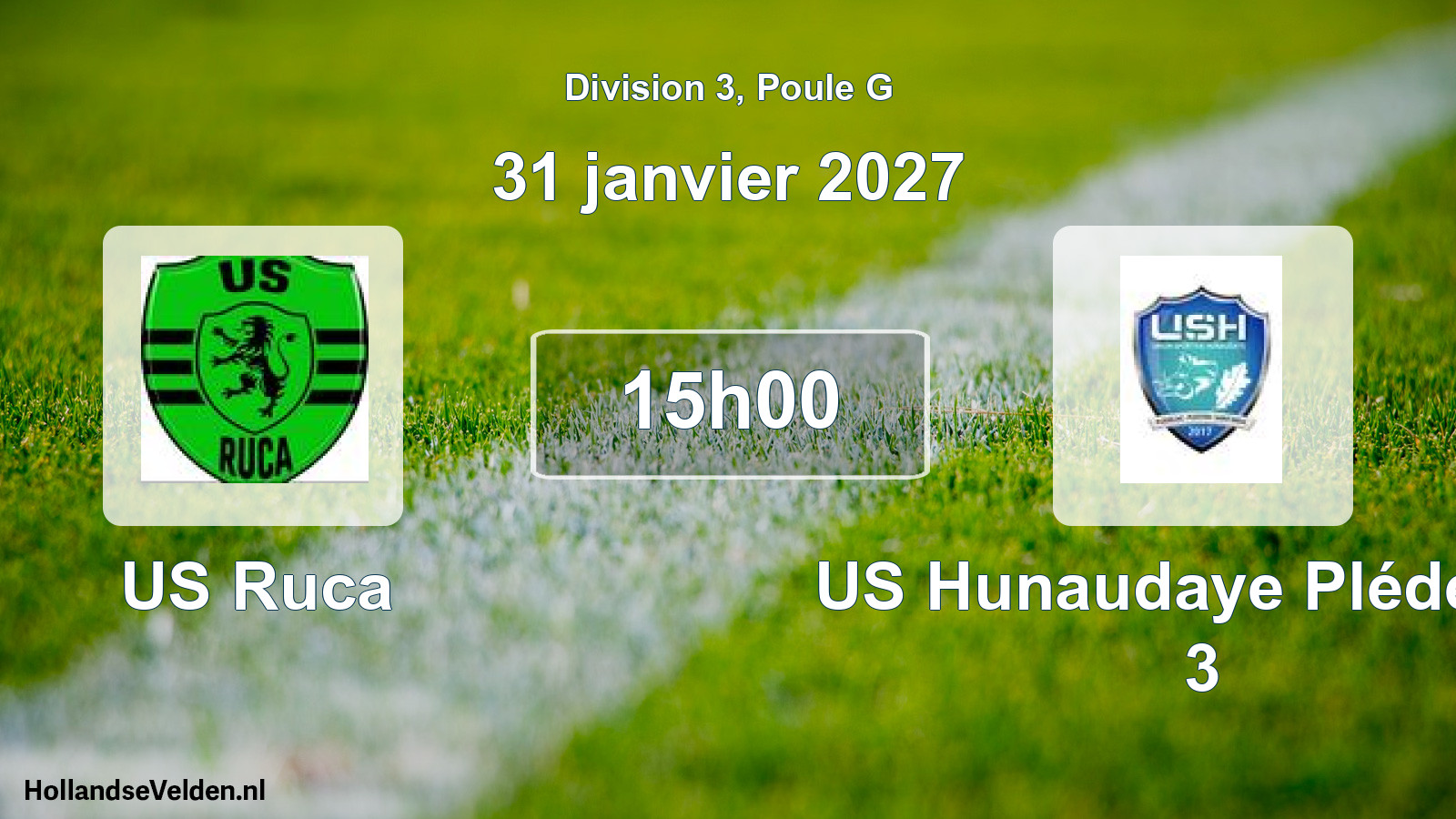 Match programmé: US Ruca - US Hunaudaye Plédéliac 3 (31 janvier 2027)
