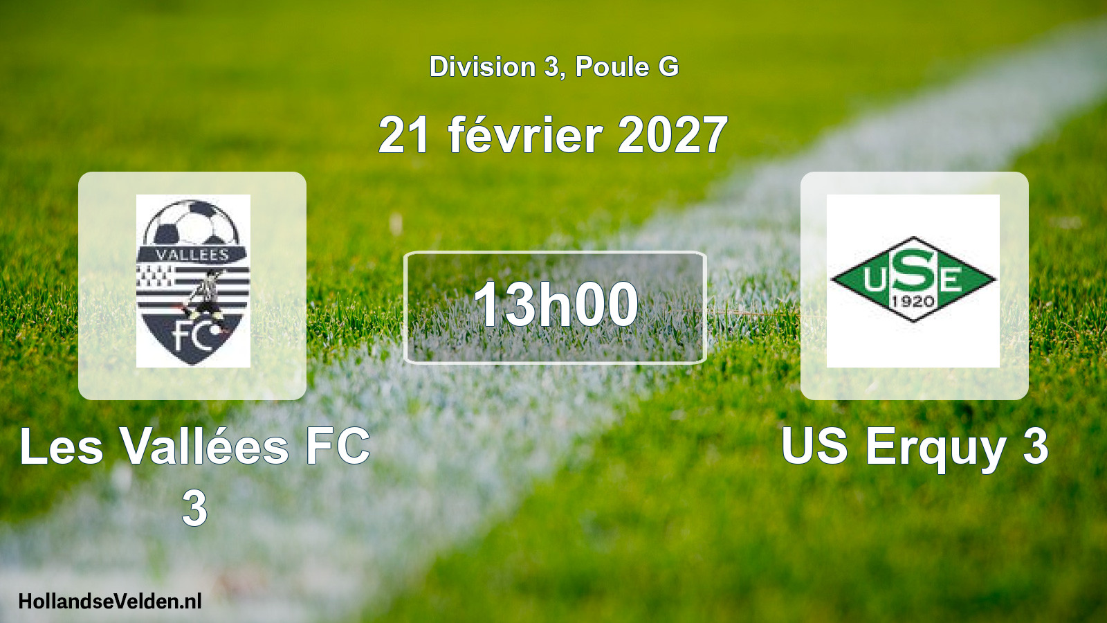 Match programmé: Les Vallées FC 3 - US Erquy 3 (21 février 2027)