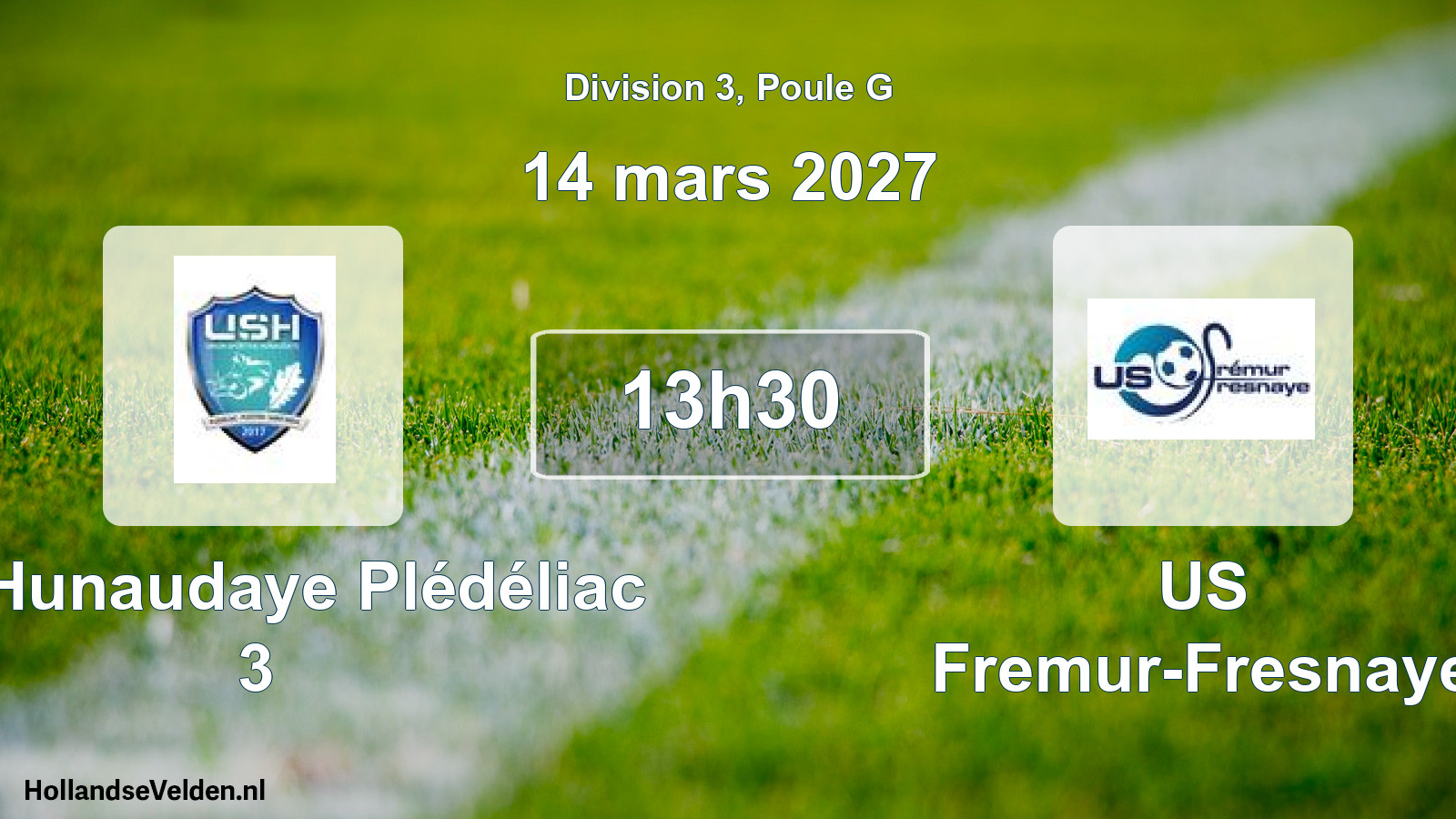 Match programmé: US Hunaudaye Plédéliac 3 - US Fremur-Fresnaye (14 mars 2027)