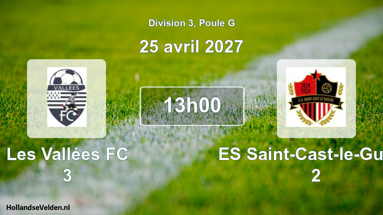 Match programmé: Les Vallées FC 3 - ES Saint-Cast-le-Guildo 2 (25 avril 2027)