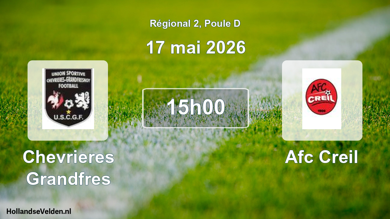 Geplande wedstrijd: Chevrieres Grandfres - Afc Creil (17 mai 2026)