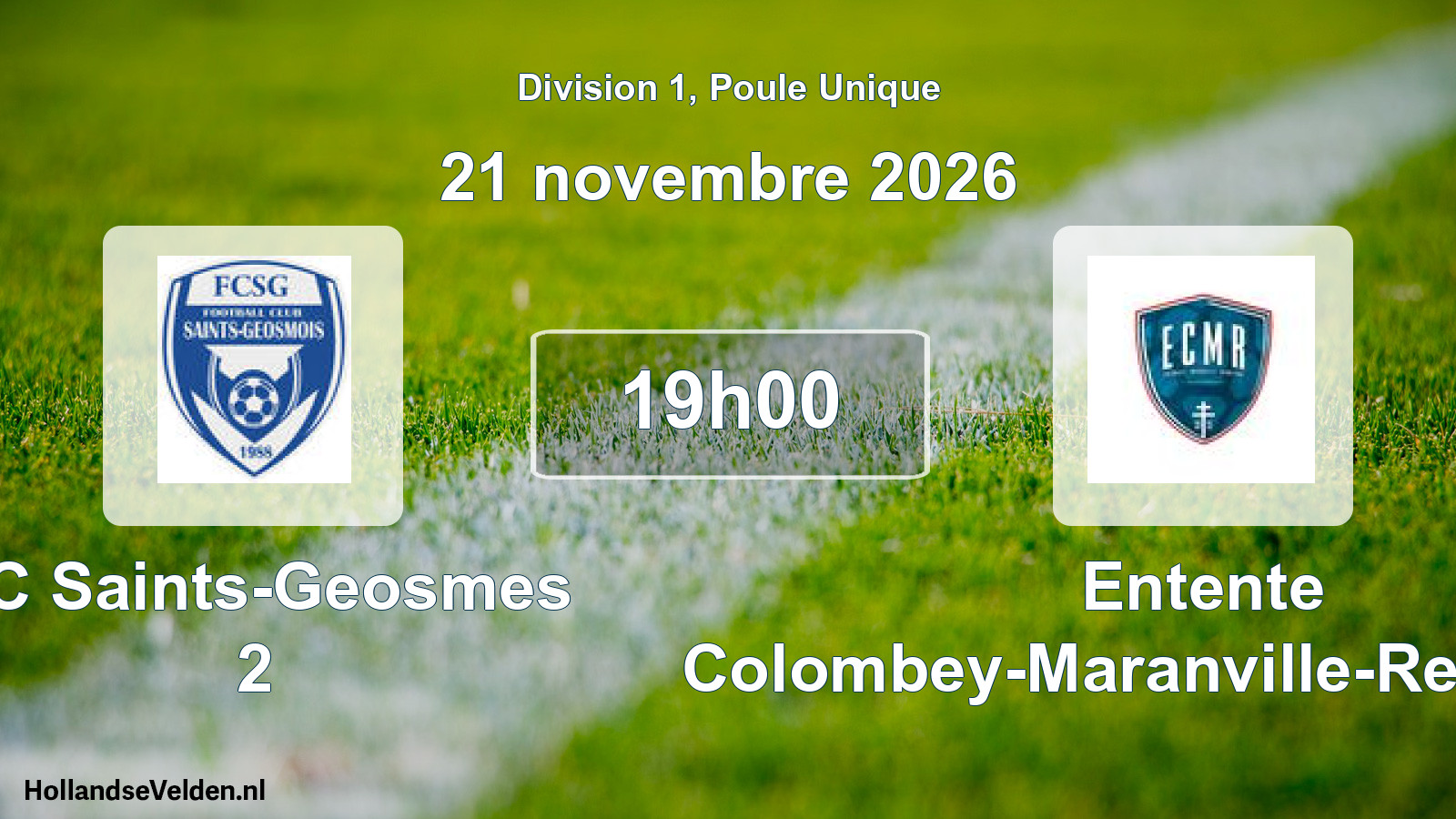 Match programmé: FC Saints-Geosmes 2 - Entente Colombey-Maranville-Rennepont (21 novembre 2026)