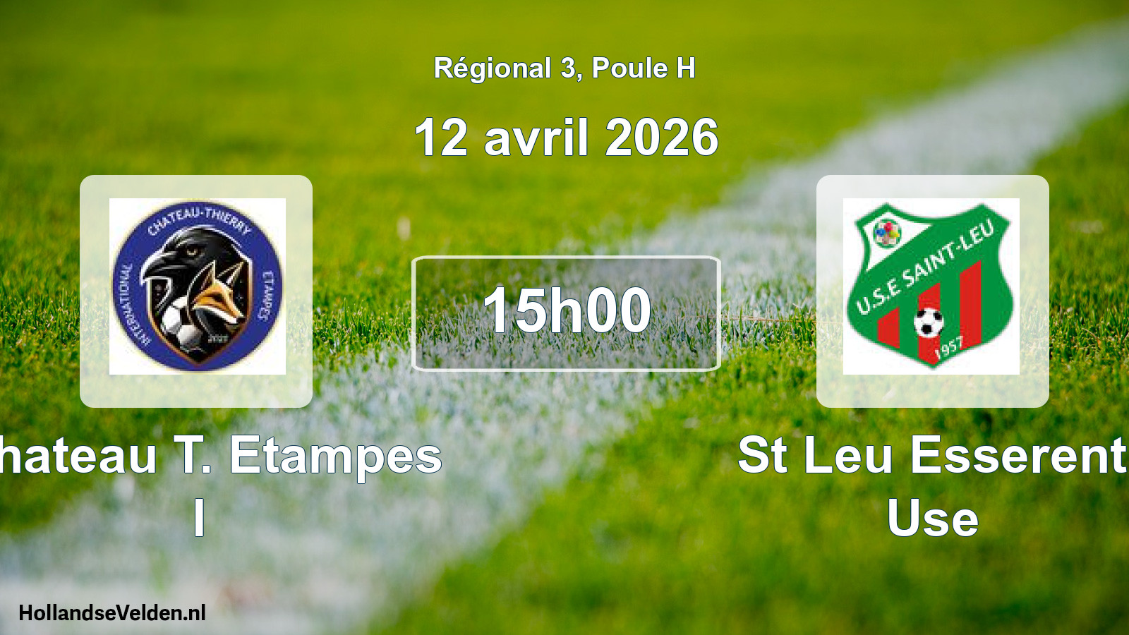 Scheduled Match: Chateau T. Etampes I - St Leu Esserent Use (12 April 2026)