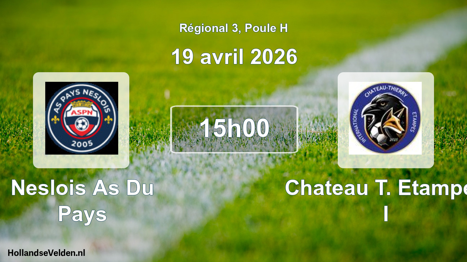 Geplande wedstrijd: Neslois As Du Pays - Chateau T. Etampes I (19 avril 2026)