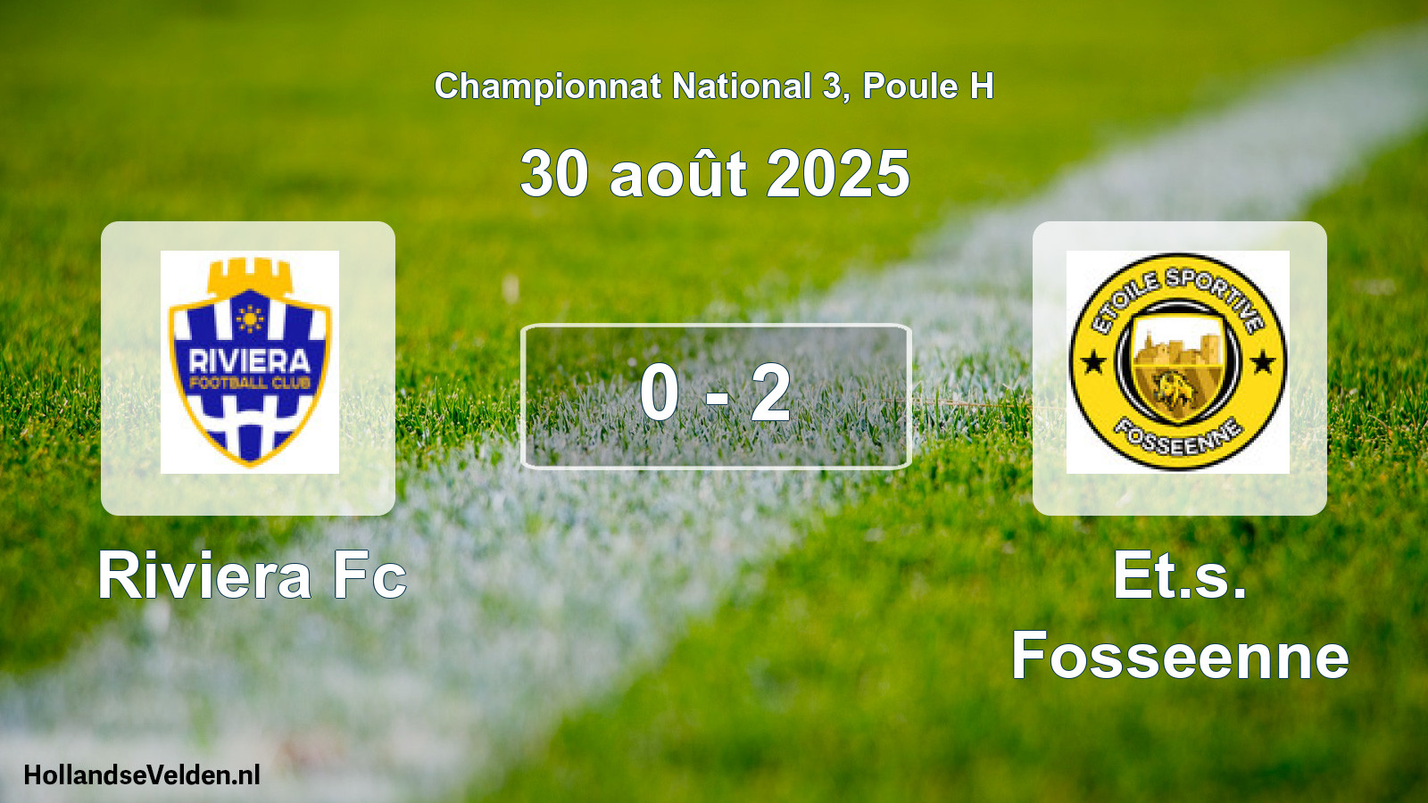 Gespeelde wedstrijd: Riviera Fc - Et.s. Fosseenne 0 - 2 (30 augustus 2025)