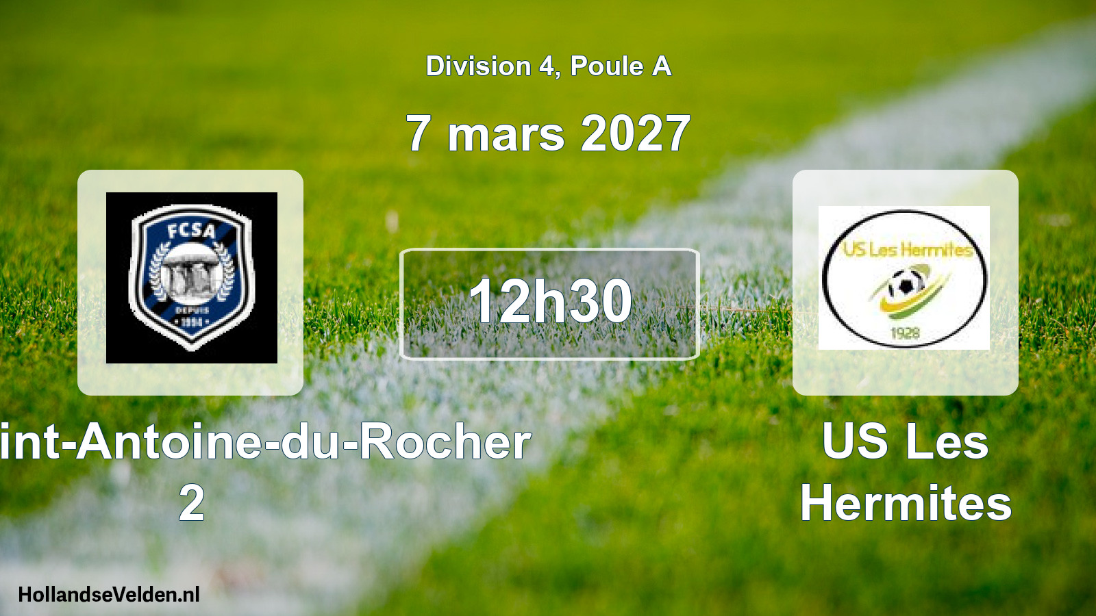 Scheduled Match: FC Saint-Antoine-du-Rocher 2 - US Les Hermites (7 March 2027)
