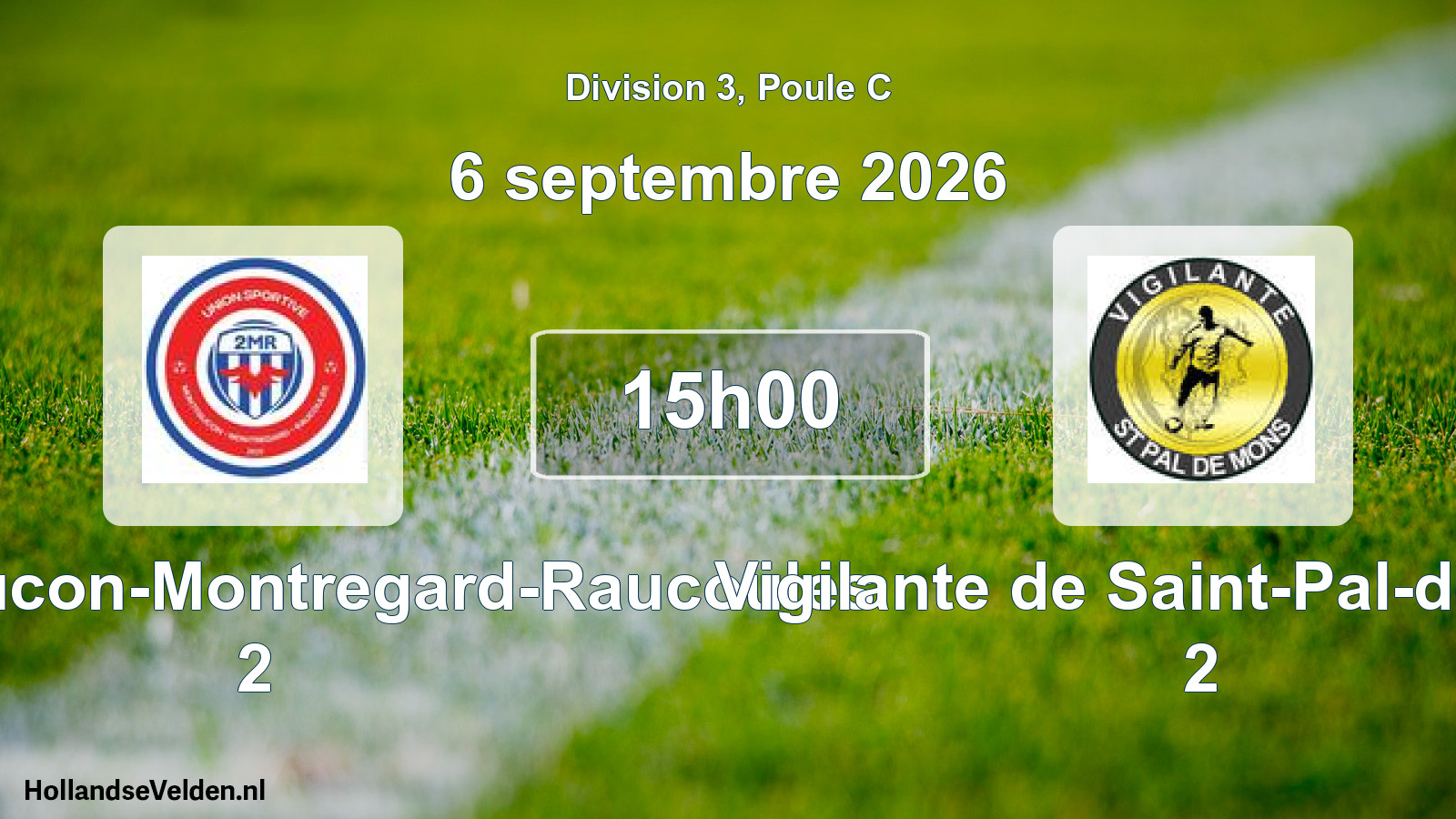 Match programmé: US Montfaucon-Montregard-Raucoules 2 - Vigilante de Saint-Pal-de-Mons 2 (6 septembre 2026)
