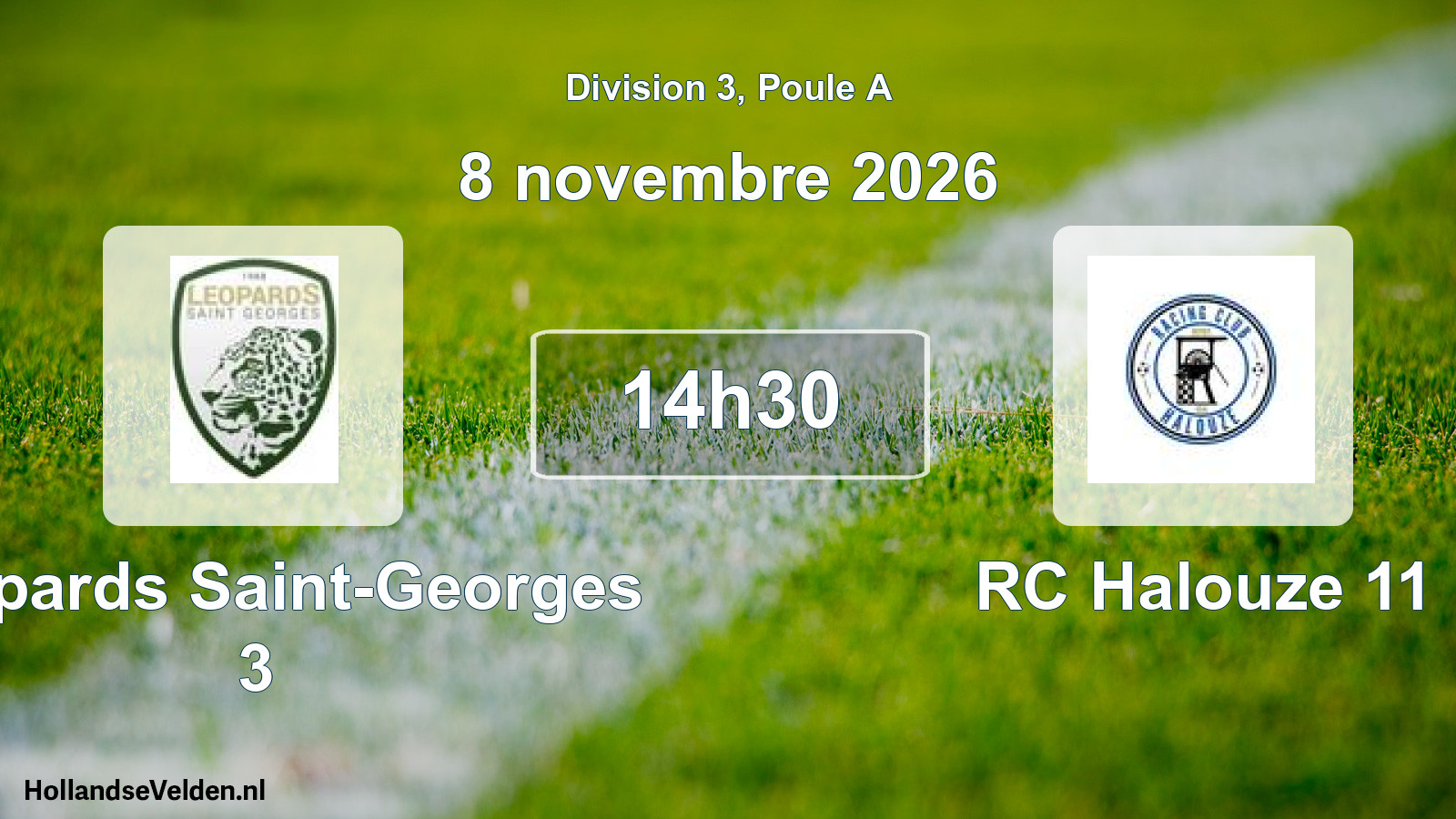 Match programmé: Leopards Saint-Georges 3 - RC Halouze 11 (8 novembre 2026)
