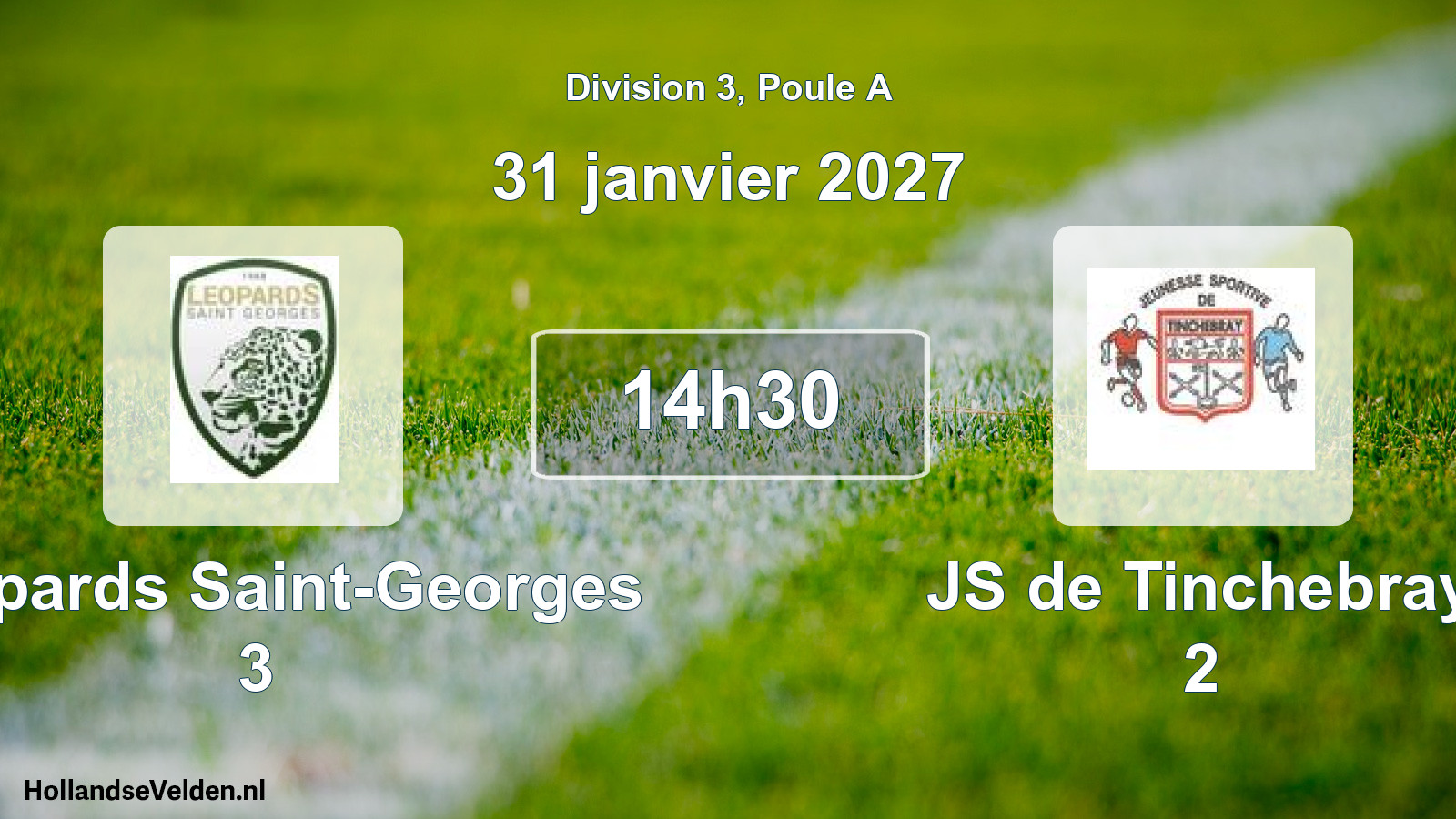 Match programmé: Leopards Saint-Georges 3 - JS de Tinchebray 2 (31 janvier 2027)
