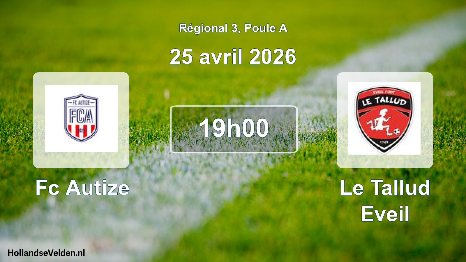 Geplande wedstrijd: Fc Autize - Le Tallud Eveil (25 april 2026)
