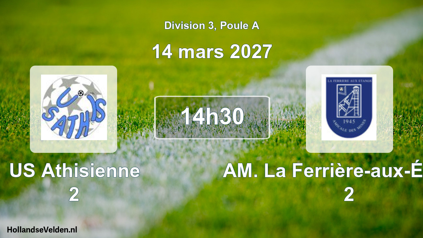Match programmé: US Athisienne 2 - AM. La Ferrière-aux-Étangs 2 (14 mars 2027)