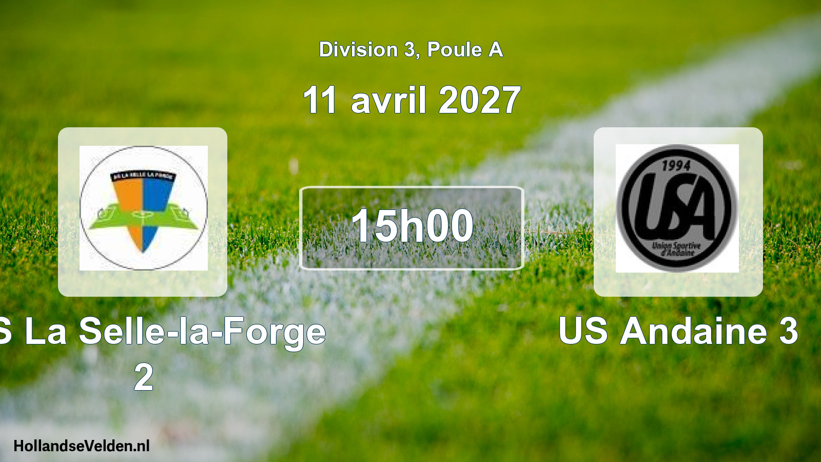 Match programmé: AS La Selle-la-Forge 2 - US Andaine 3 (11 avril 2027)