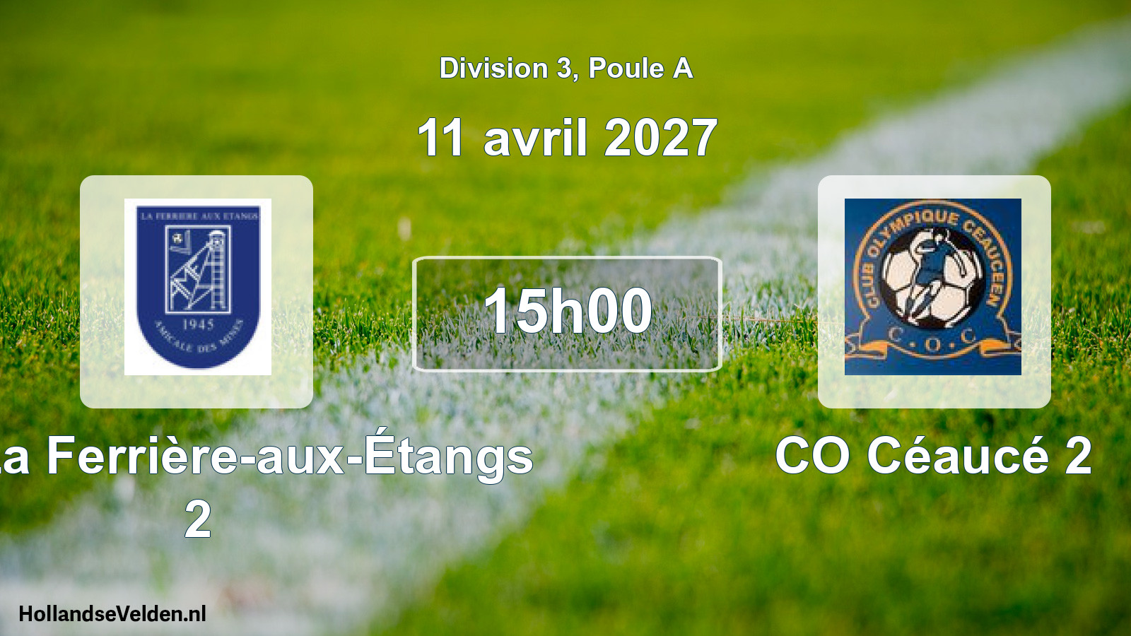 Scheduled Match: AM. La Ferrière-aux-Étangs 2 - CO Céaucé 2 (11 April 2027)