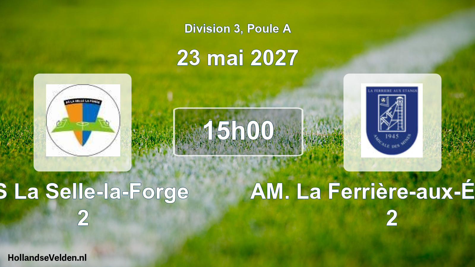 Match programmé: AS La Selle-la-Forge 2 - AM. La Ferrière-aux-Étangs 2 (23 mai 2027)