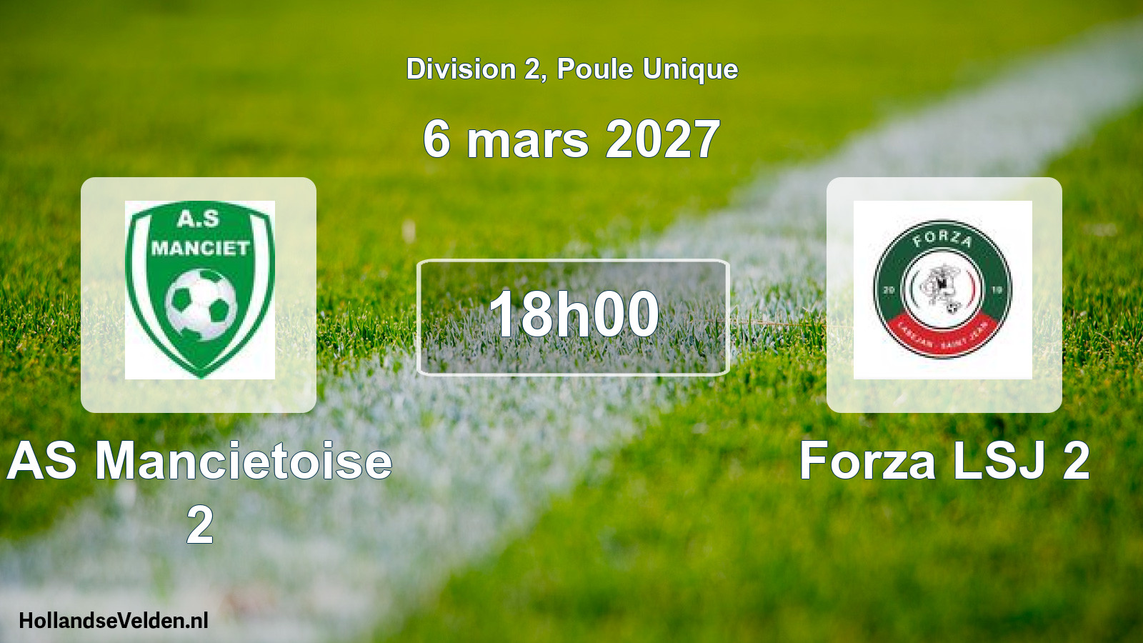 Geplande wedstrijd: AS Mancietoise 2 - Forza LSJ 2 (6 maart 2027)