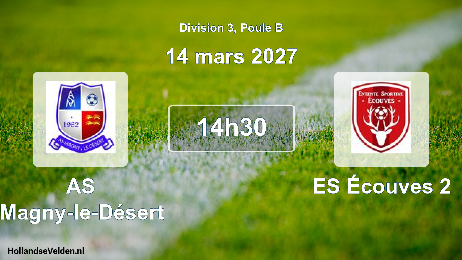 Scheduled Match: AS Magny-le-Désert - ES Écouves 2 (14 March 2027)