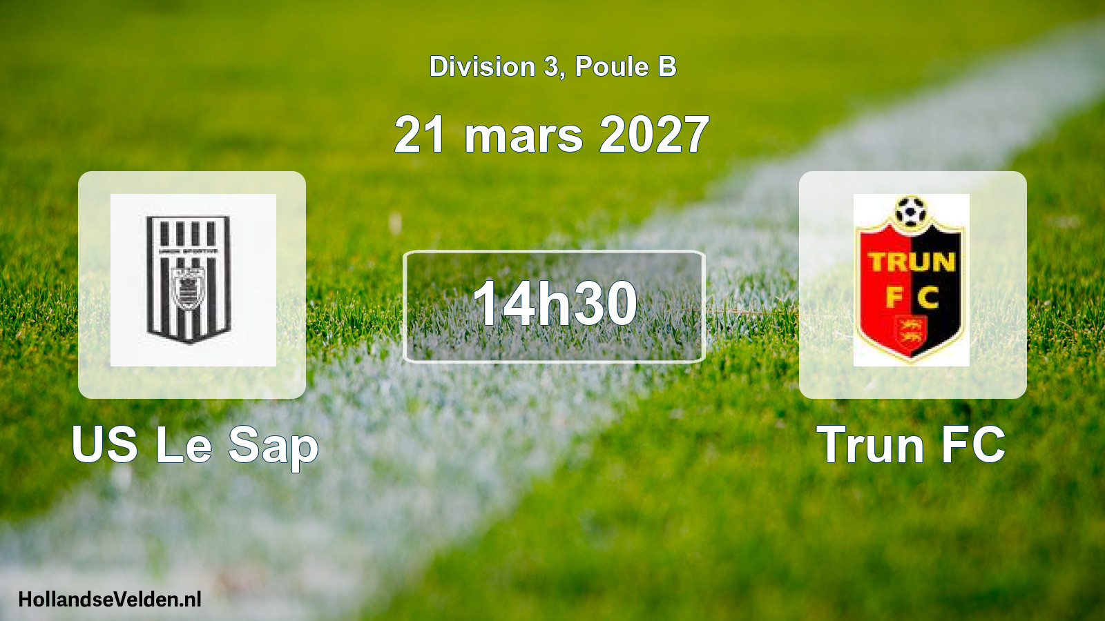 Match programmé: US Le Sap - Trun FC (21 mars 2027)