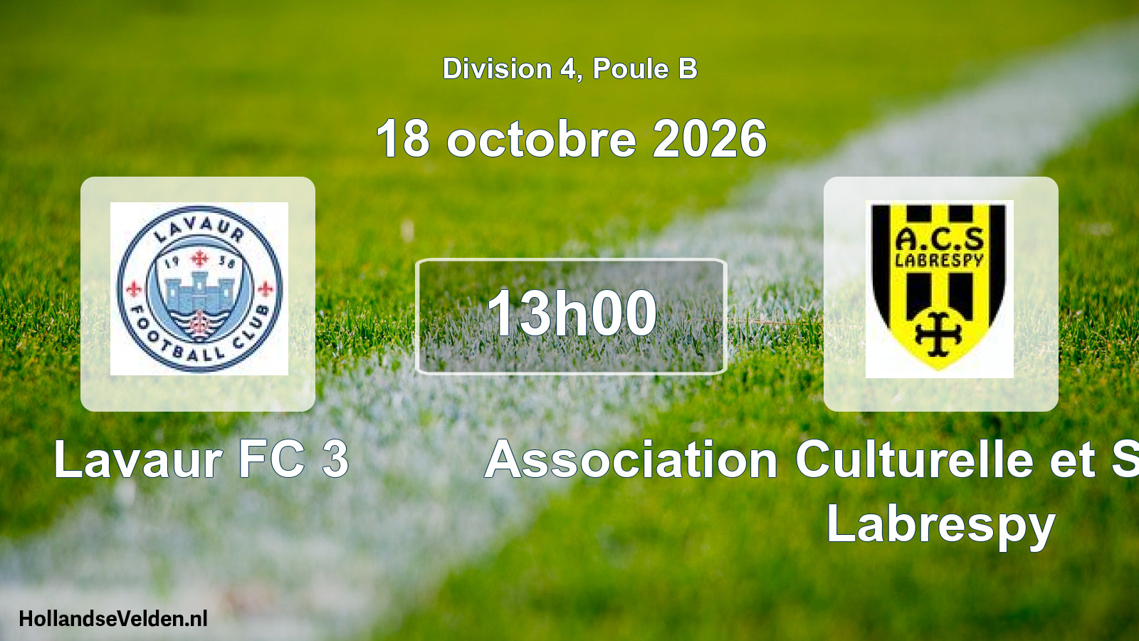 Scheduled Match: Lavaur FC 3 - Association Culturelle et Sportive de Labrespy (18 October 2026)