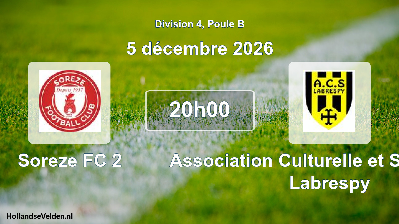 Match programmé: Soreze FC 2 - Association Culturelle et Sportive de Labrespy (5 décembre 2026)