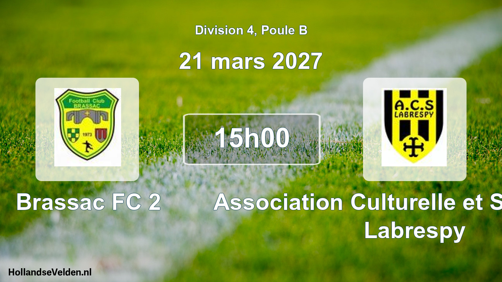 Match programmé: Brassac FC 2 - Association Culturelle et Sportive de Labrespy (21 mars 2027)