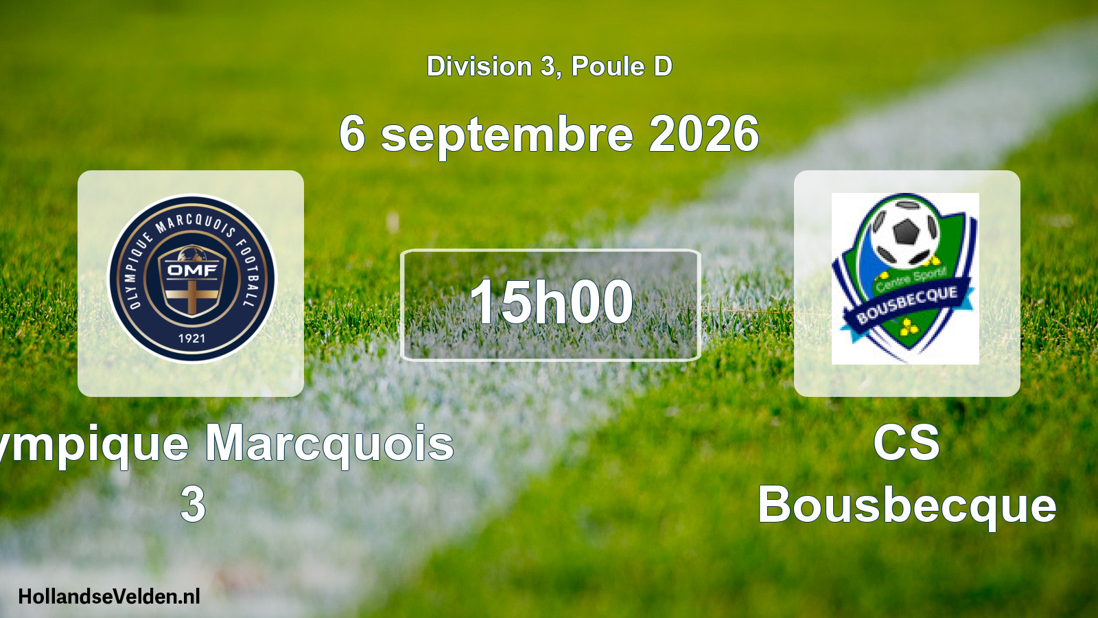 Scheduled Match: Olympique Marcquois 3 - CS Bousbecque (6 September 2026)