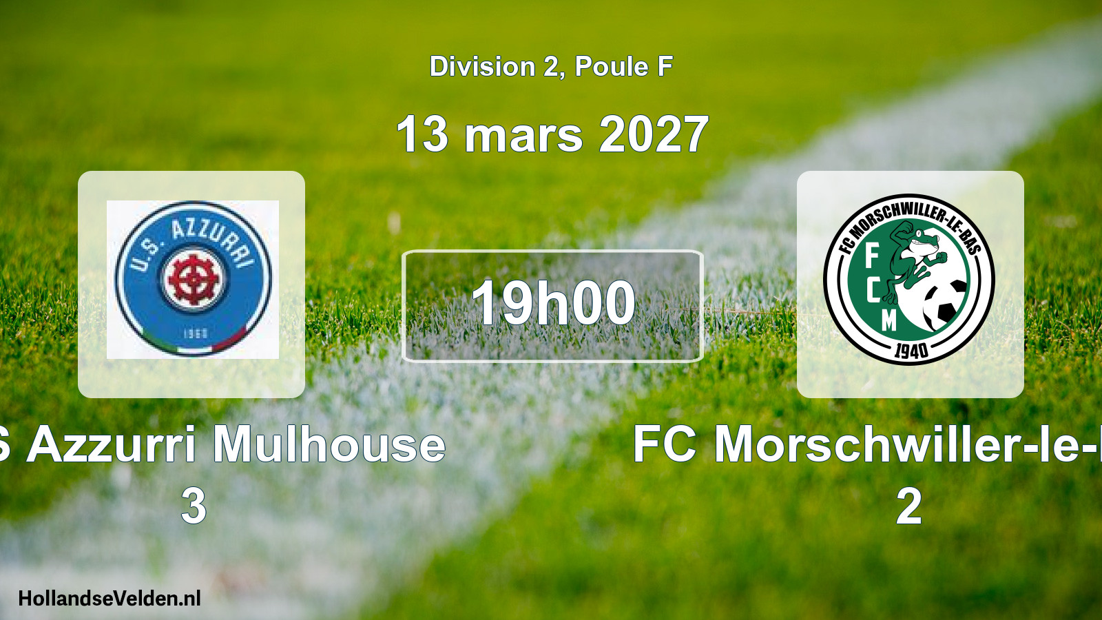 Scheduled Match: US Azzurri Mulhouse 3 - FC Morschwiller-le-Bas 2 (13 March 2027)