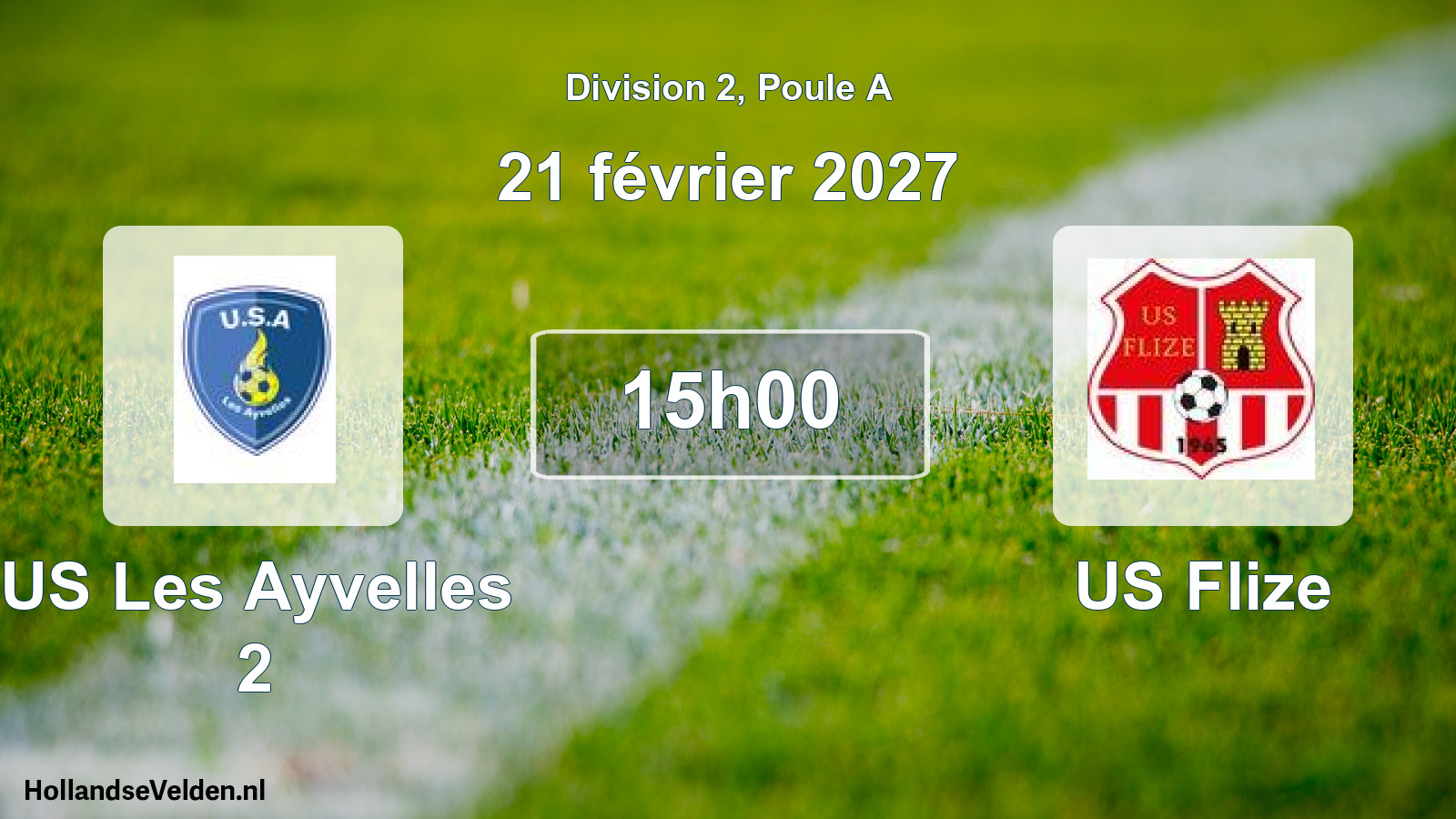 Scheduled Match: US Les Ayvelles 2 - US Flize (21 February 2027)