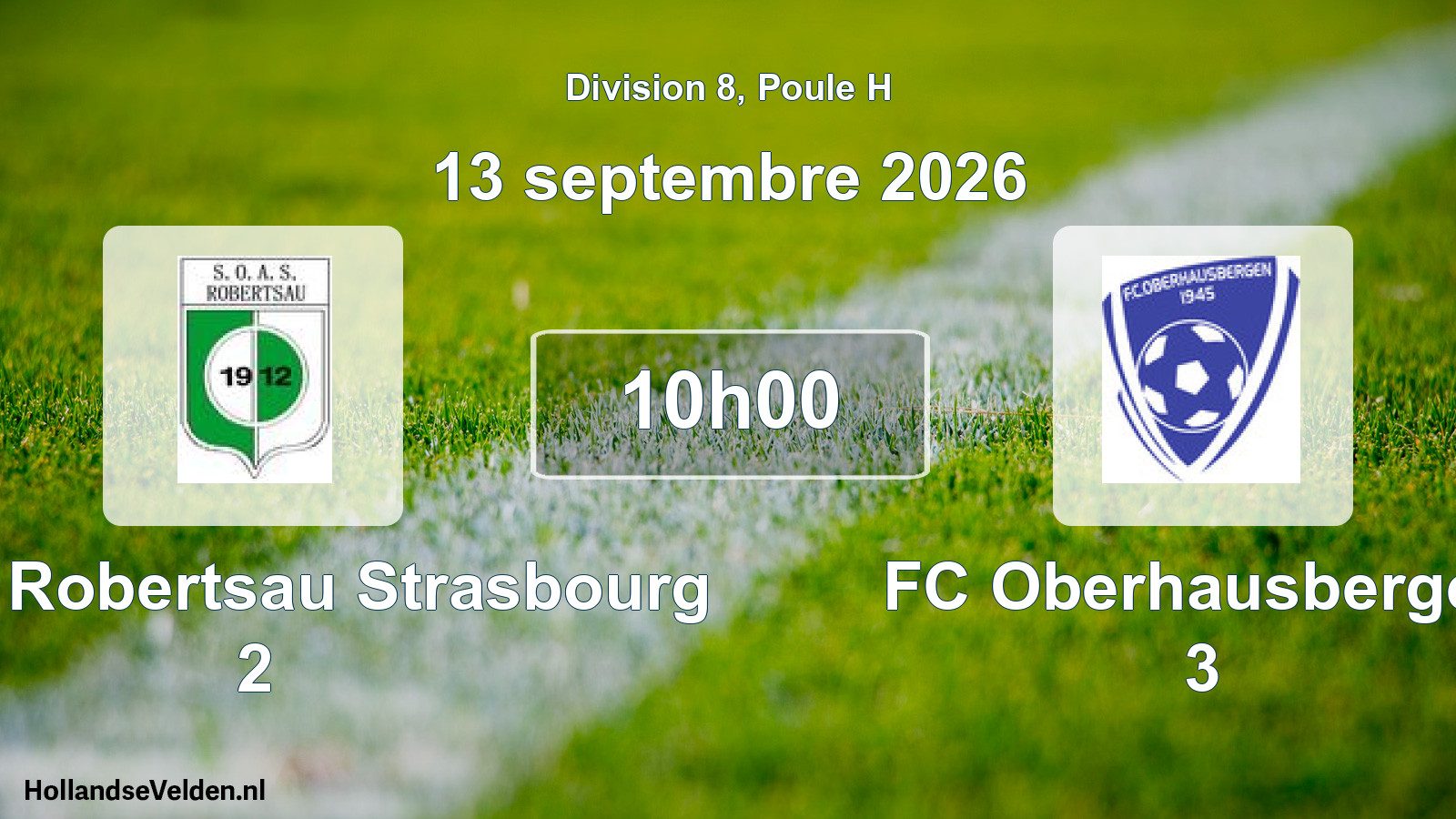 Scheduled Match: SOAS Robertsau Strasbourg 2 - FC Oberhausbergen 3 (13 September 2026)