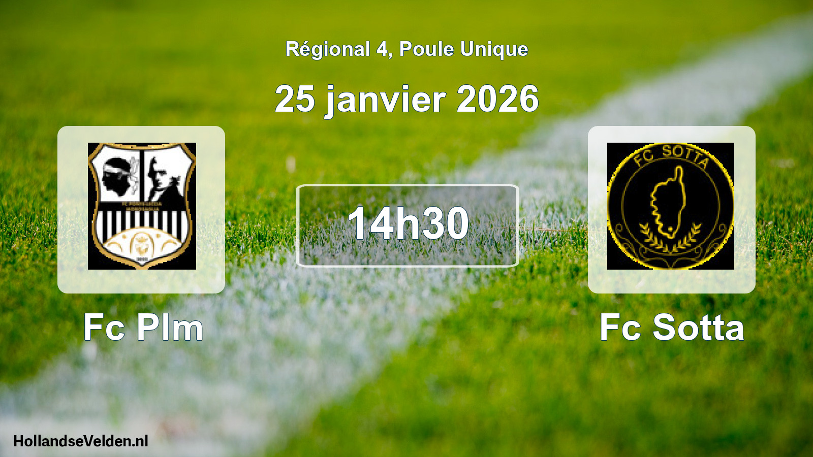 Geplande wedstrijd: Fc Plm - Fc Sotta (25 janvier 2026)