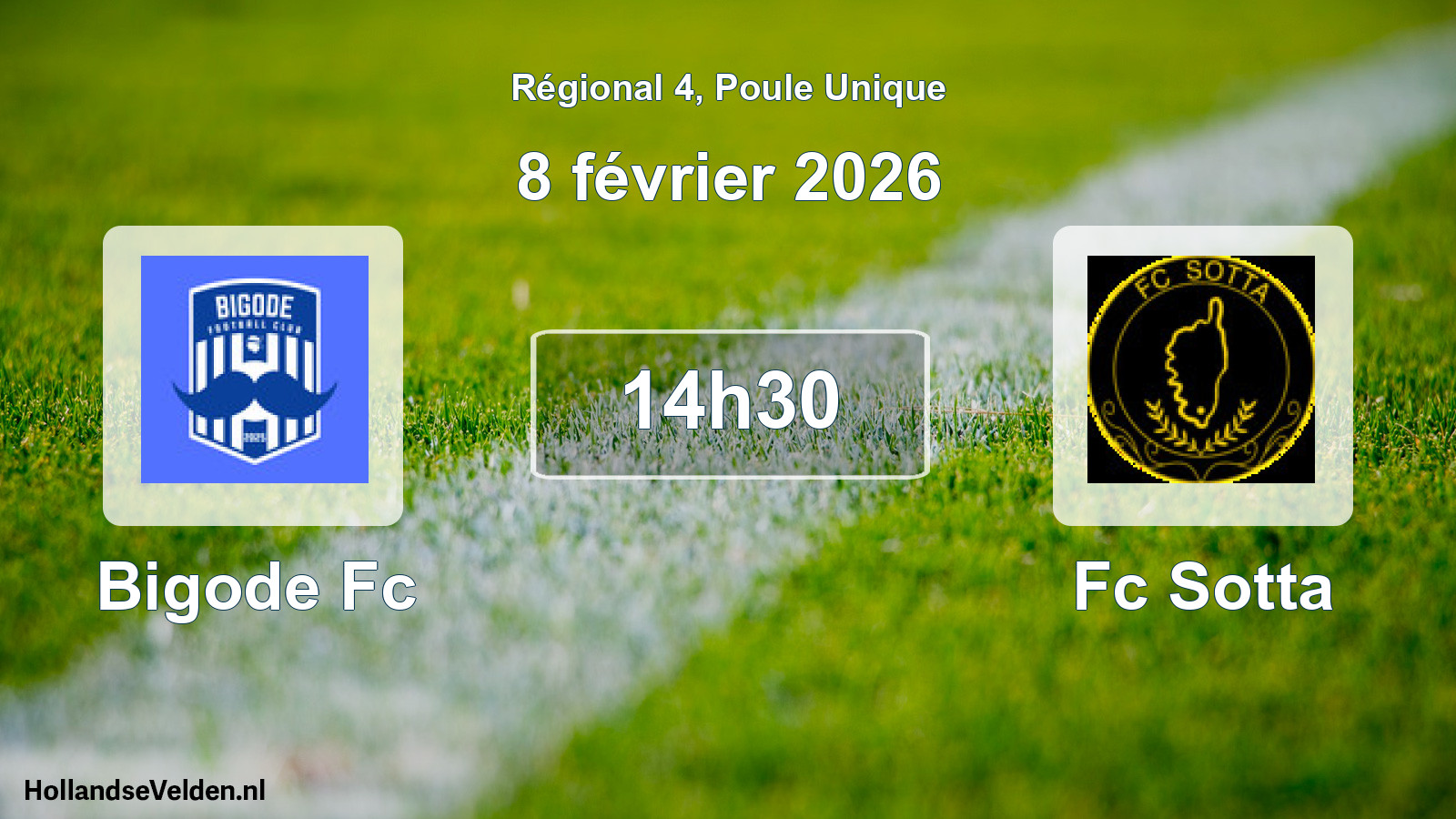 Geplande wedstrijd: Bigode Fc - Fc Sotta (8 février 2026)