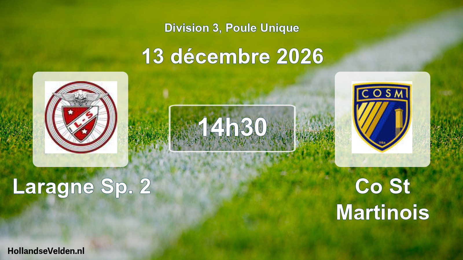 Geplande wedstrijd: Laragne Sp. 2 - Co St Martinois (13 december 2026)