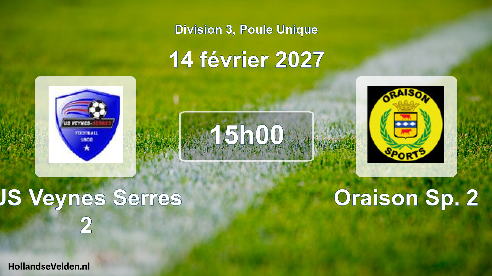 Match programmé: US Veynes Serres 2 - Oraison Sp. 2 (14 février 2027)