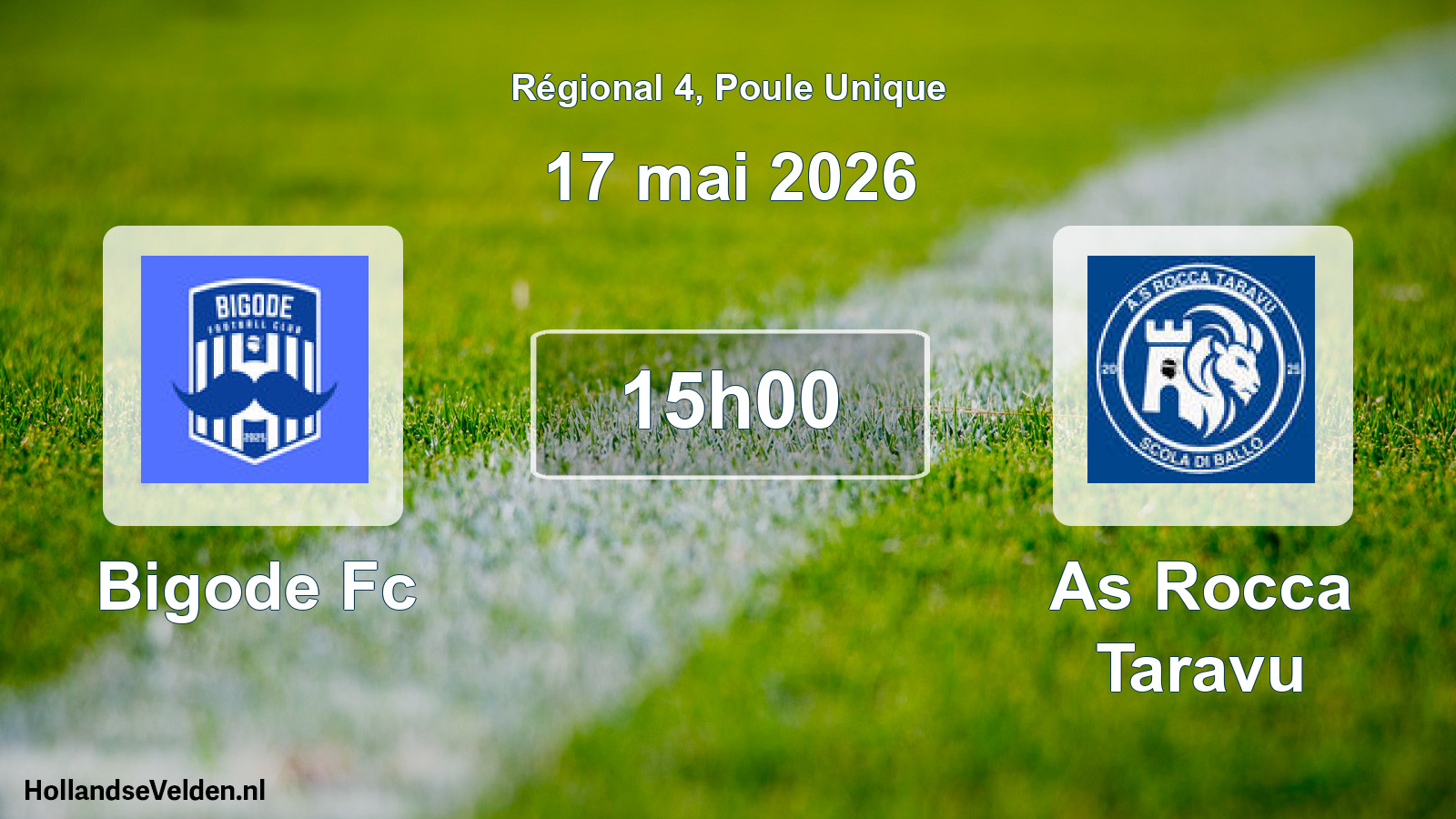 Geplande wedstrijd: Bigode Fc - As Rocca Taravu (17 mai 2026)
