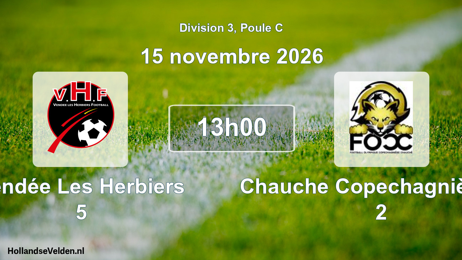 Scheduled Match: Vendée Les Herbiers 5 - Chauche Copechagnière FO 2 (15 November 2026)