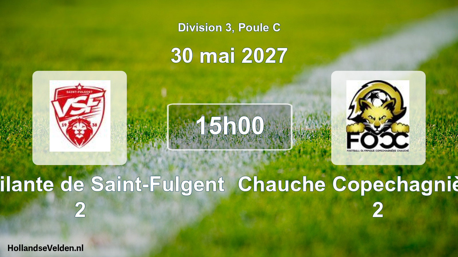 Match programmé: La Vigilante de Saint-Fulgent 2 - Chauche Copechagnière FO 2 (30 mai 2027)