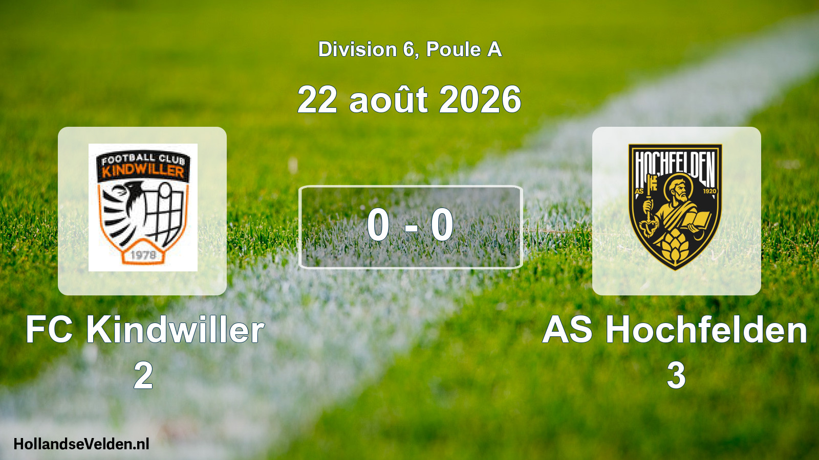 Total number of matches played: FC Kindwiller 2 - AS Hochfelden 3 0 - 0 (22 August 2026)