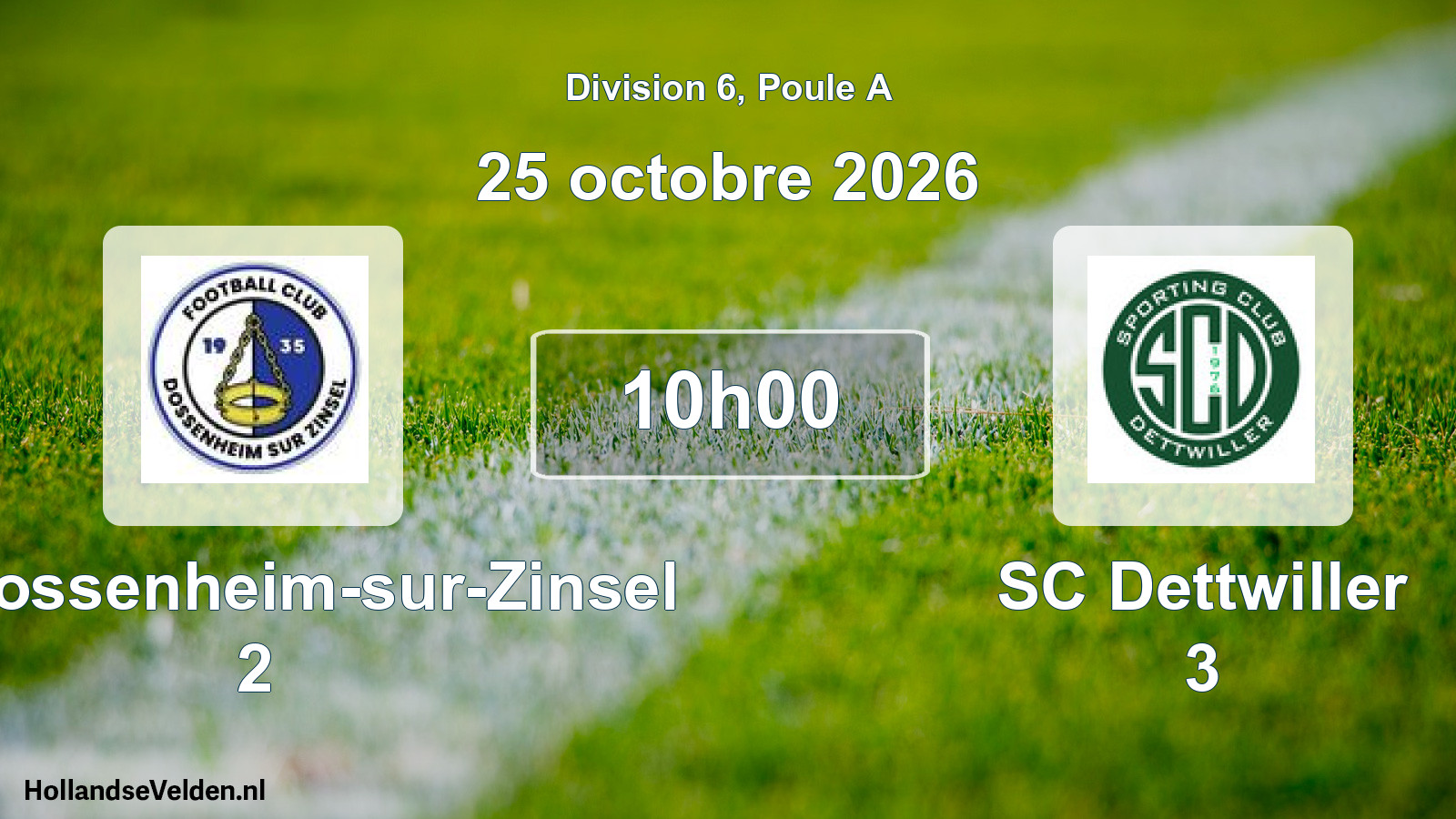 Scheduled Match: FC Dossenheim-sur-Zinsel 2 - SC Dettwiller 3 (25 October 2026)