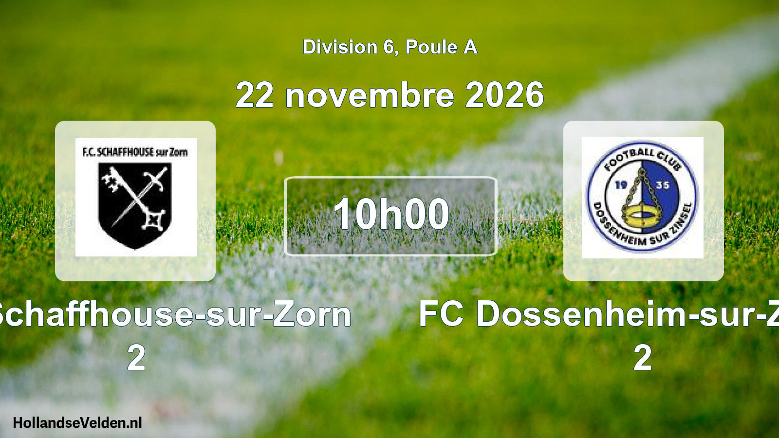 Scheduled Match: FC Schaffhouse-sur-Zorn 2 - FC Dossenheim-sur-Zinsel 2 (22 November 2026)