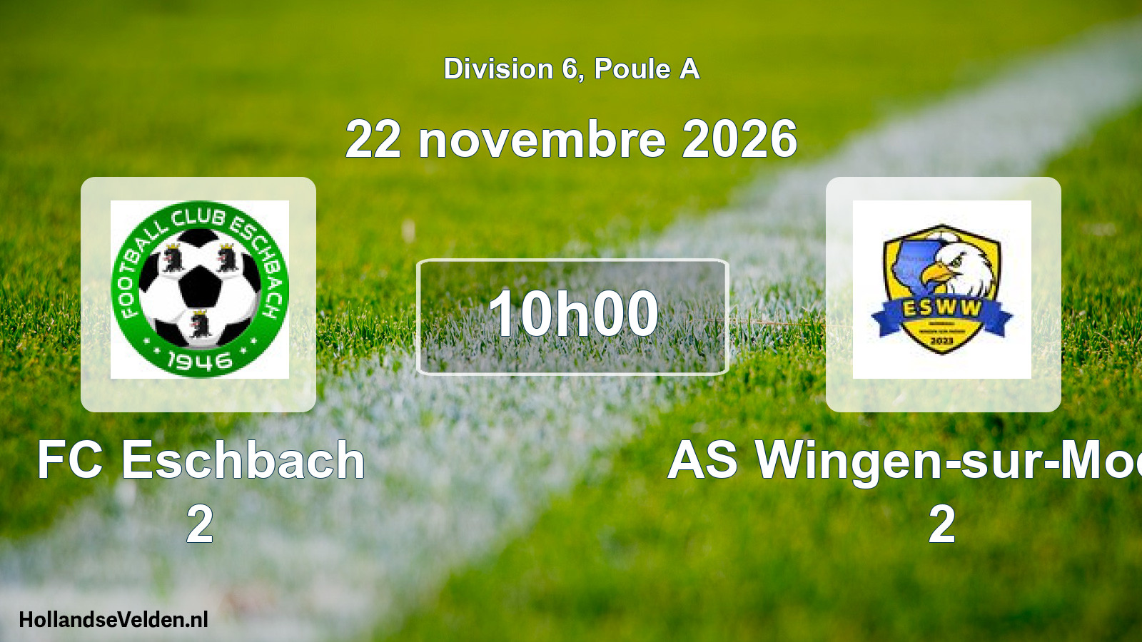 Match programmé: FC Eschbach 2 - AS Wingen-sur-Moder 2 (22 novembre 2026)
