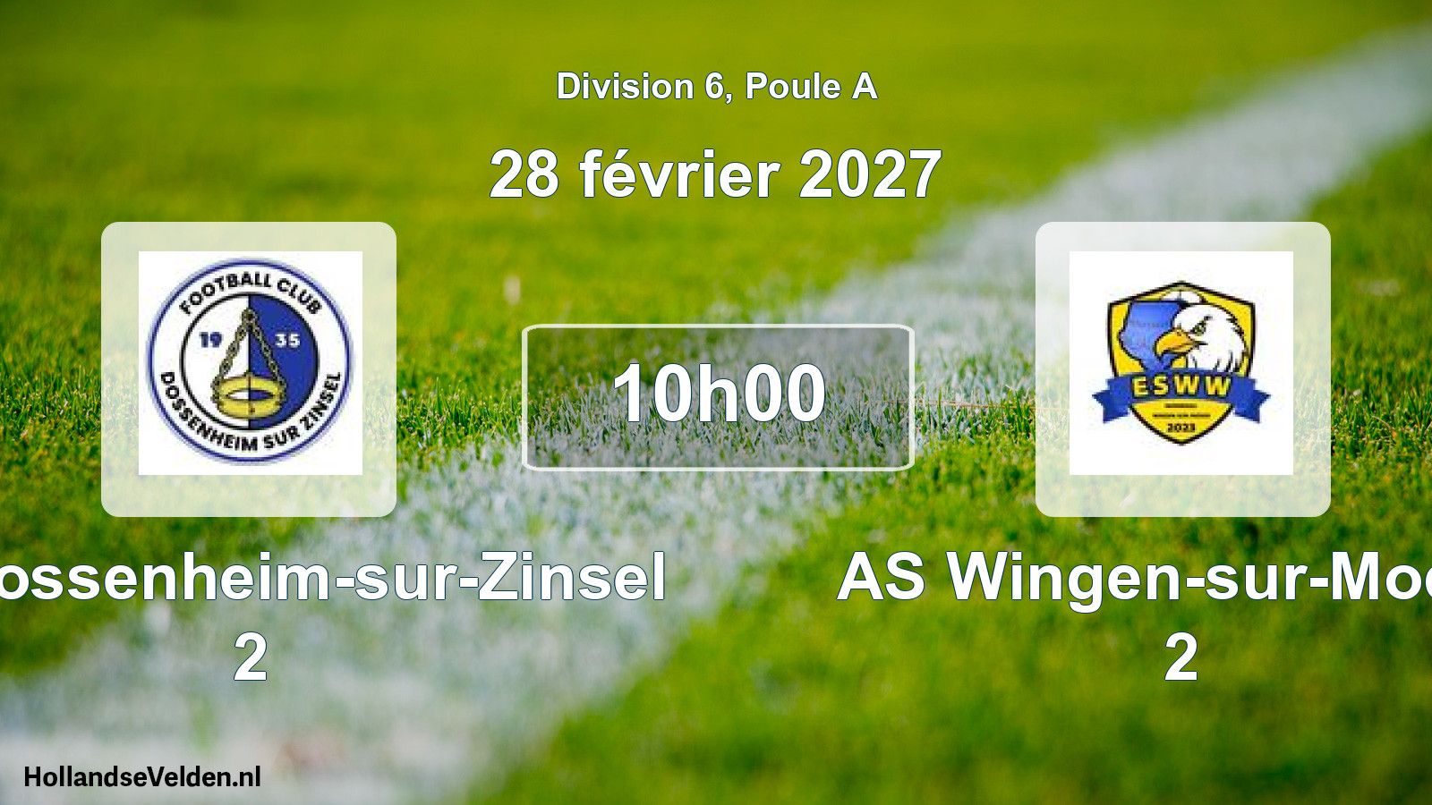 Match programmé: FC Dossenheim-sur-Zinsel 2 - AS Wingen-sur-Moder 2 (28 février 2027)