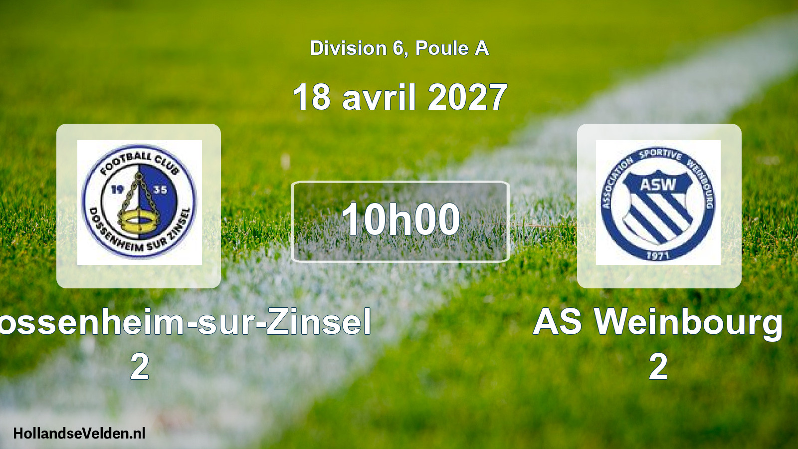 Scheduled Match: FC Dossenheim-sur-Zinsel 2 - AS Weinbourg 2 (18 April 2027)
