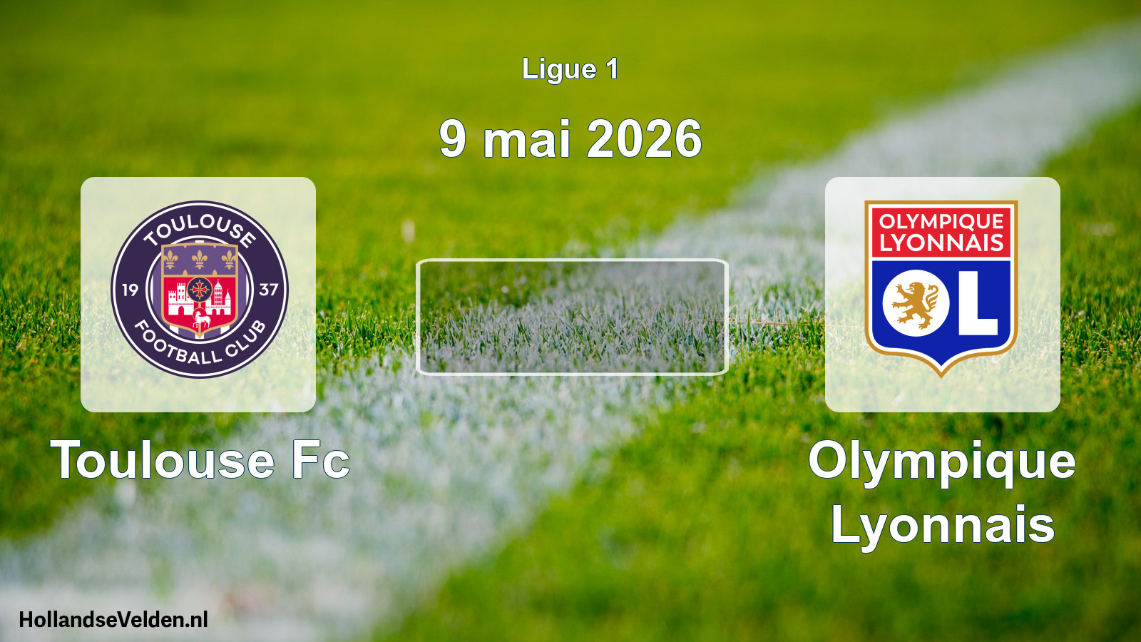 Geplande wedstrijd: Toulouse Fc - Olympique Lyonnais (9 mai 2026)