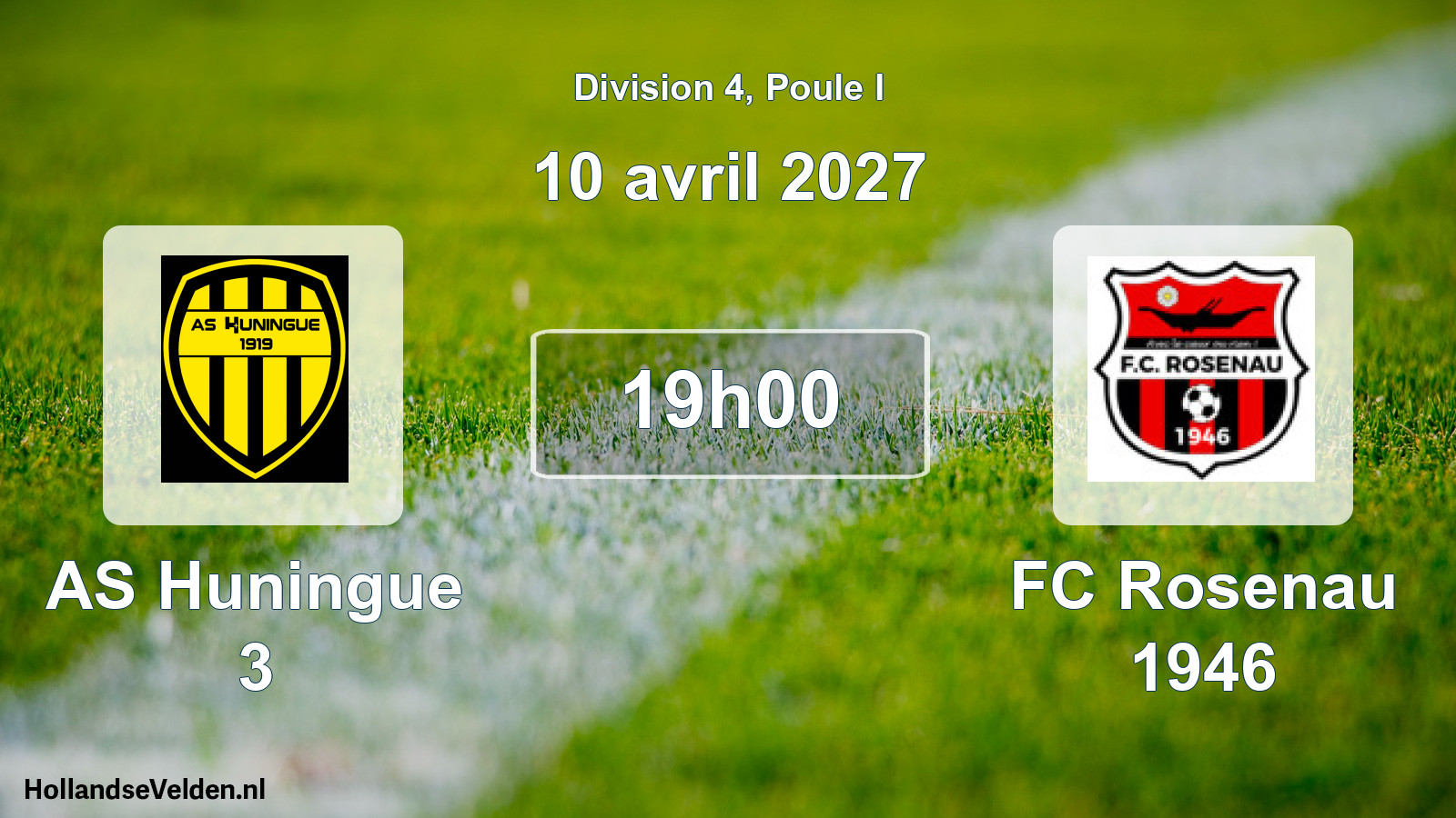 Scheduled Match: AS Huningue 3 - FC Rosenau 1946 (10 April 2027)